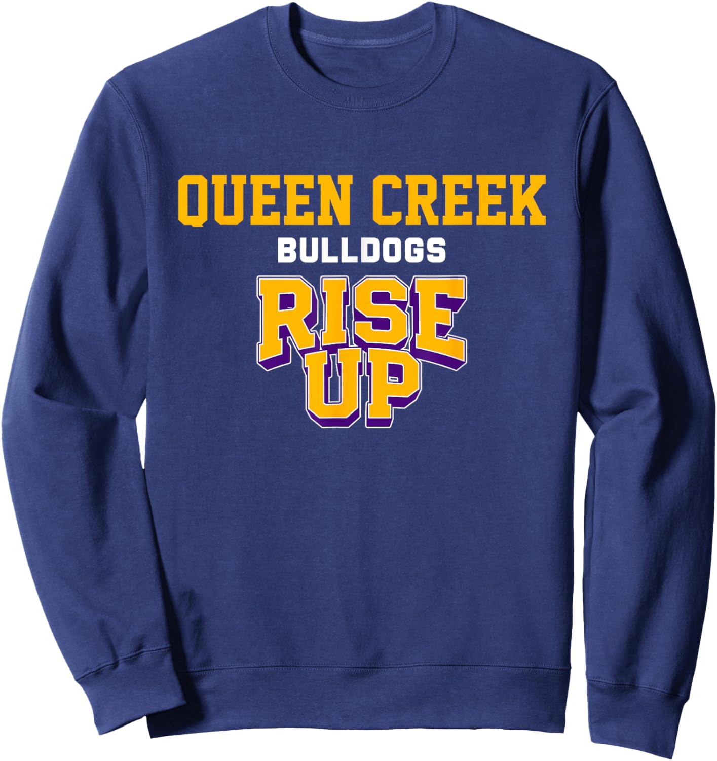 Queen Creek Bulldogs Rise Up HS Sweatshirt - Sweatshirt | Navy