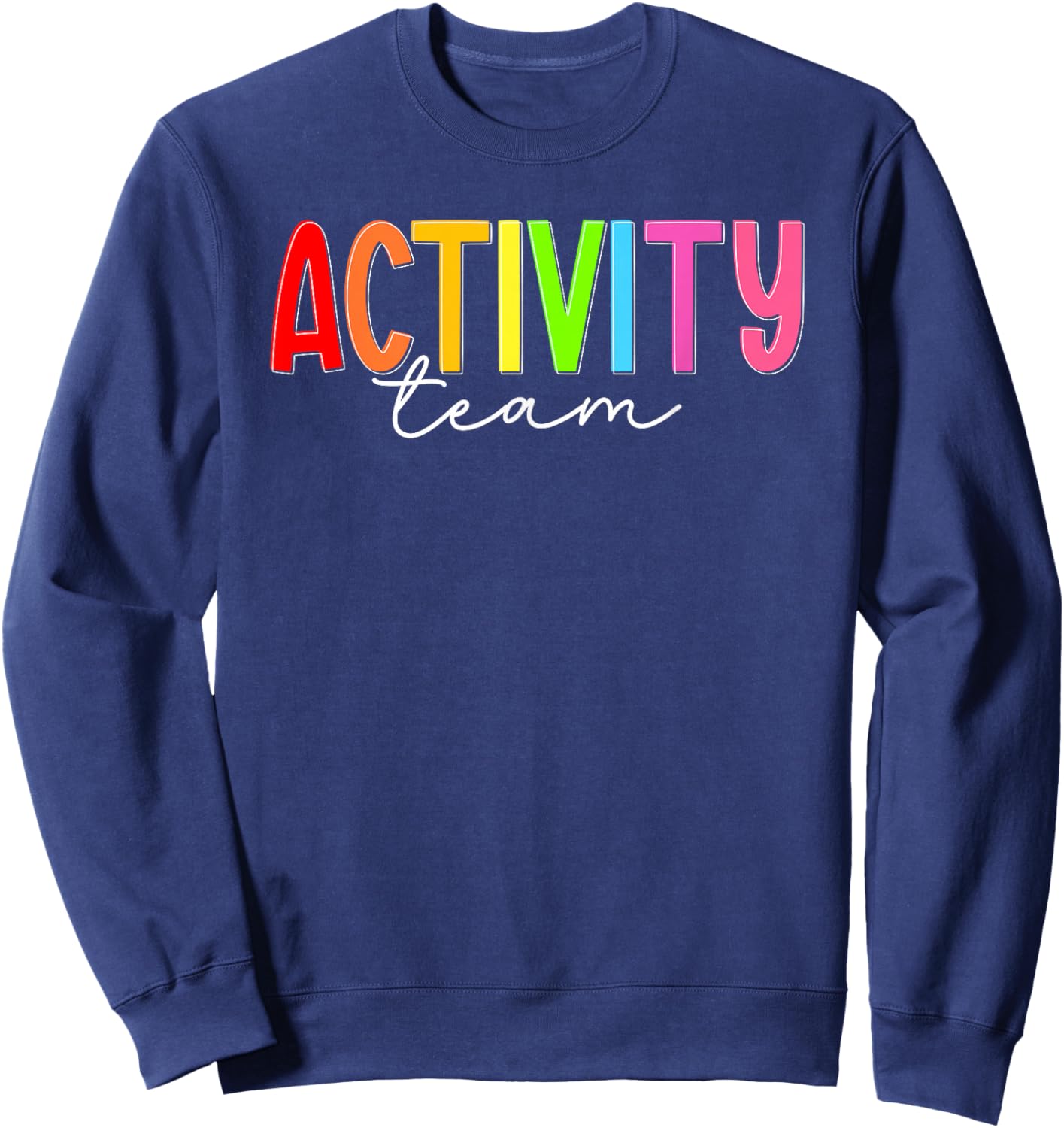 Activity Team Activity Director Crew Activity Assistant Team Sweatshirt - Sweatshirt | Navy