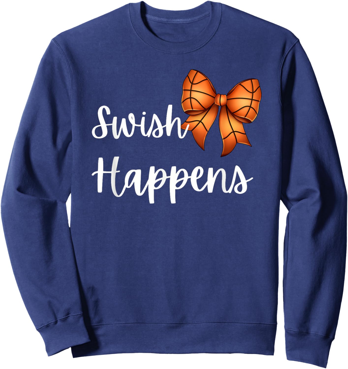 Swish Happens Coquette Style Bow Funny Basketball Lover Sweatshirt - Sweatshirt | Navy