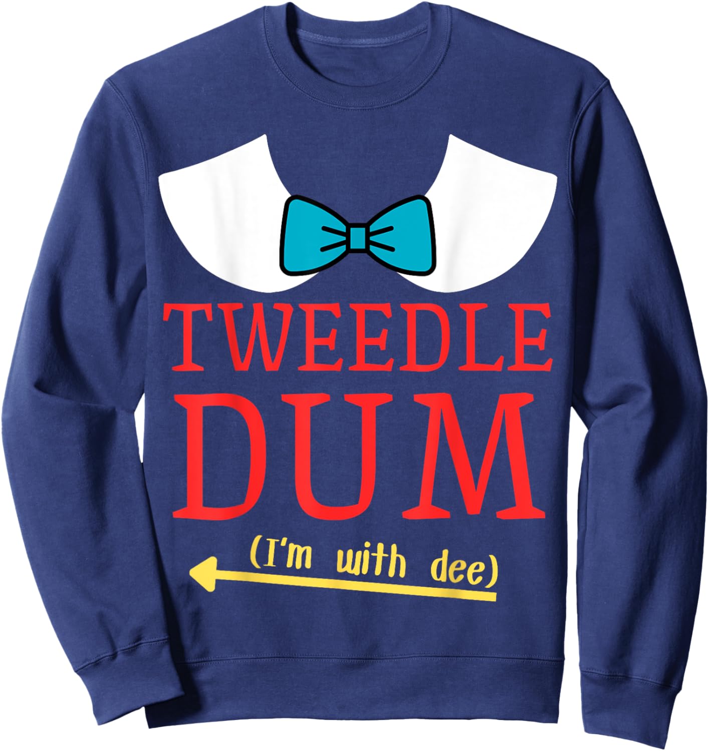 Tweedle Dum I'm With Dee Couple & Friends Funny Lazy Costume Sweatshirt - Sweatshirt | Navy