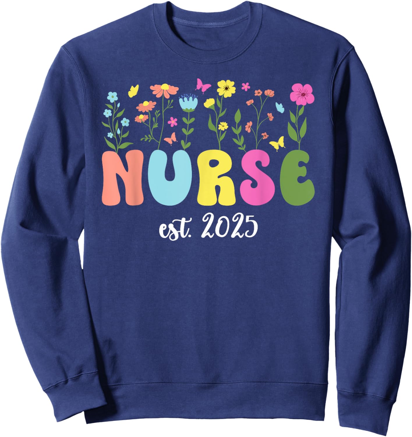 Groovy Nurse Est. 2025 Nurse Graduation Nursing Grad 2025 Sweatshirt - Sweatshirt | Navy