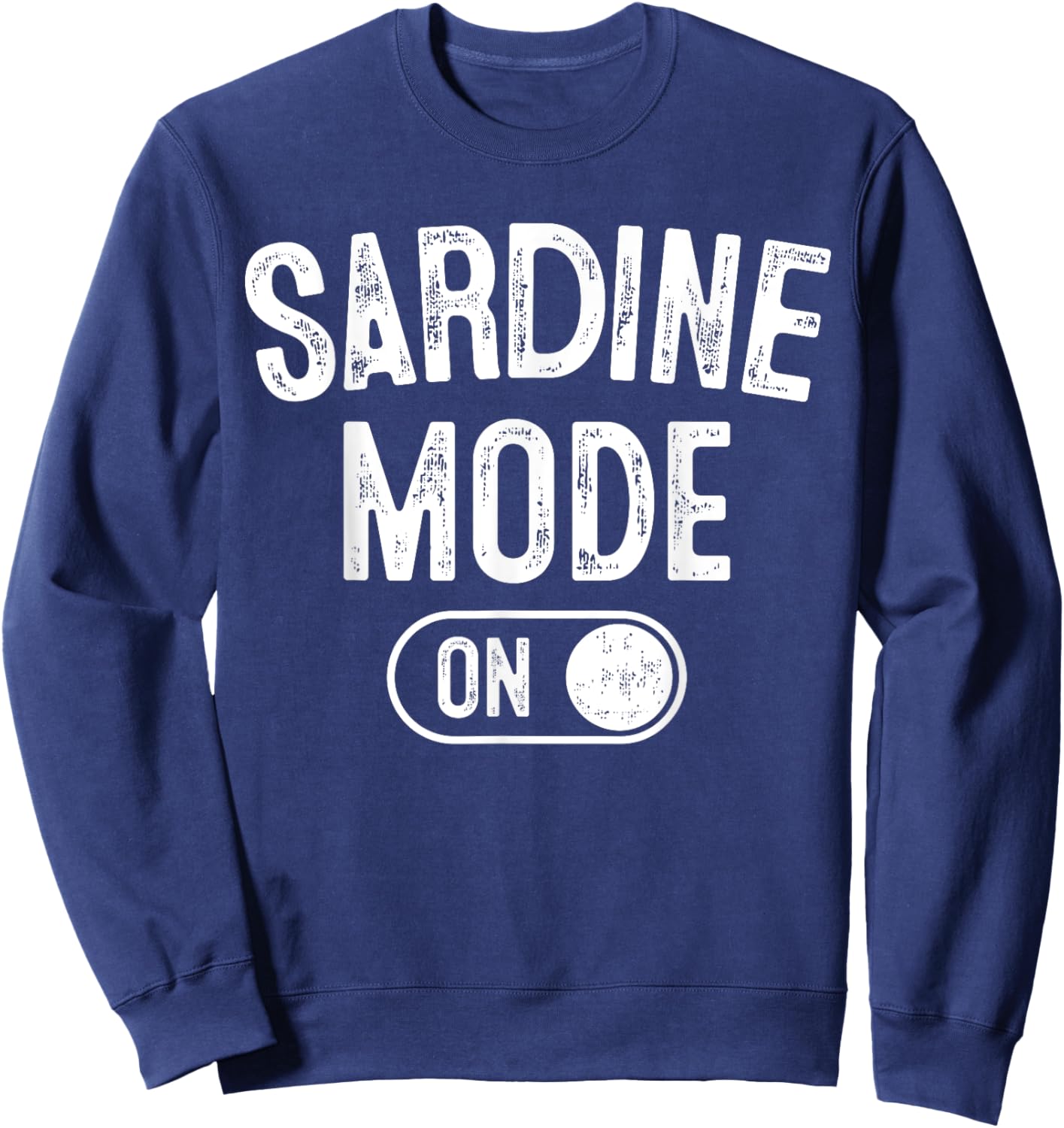 Sardine Mode On Costume Funny Sea Animal Gift Marine Fishing Sweatshirt - Sweatshirt | Navy