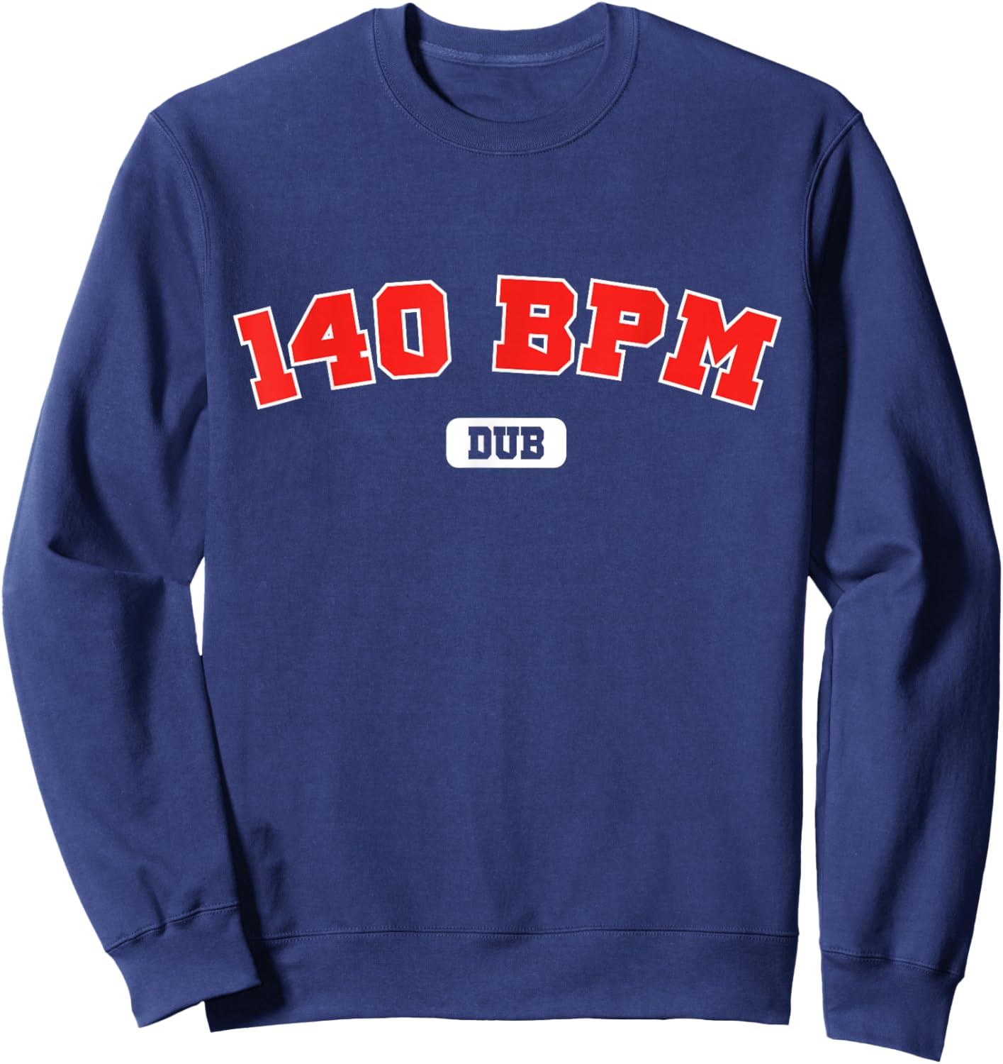 Dubstep Design | Dub Dubstep 140 BPM Sweatshirt - Sweatshirt | Navy
