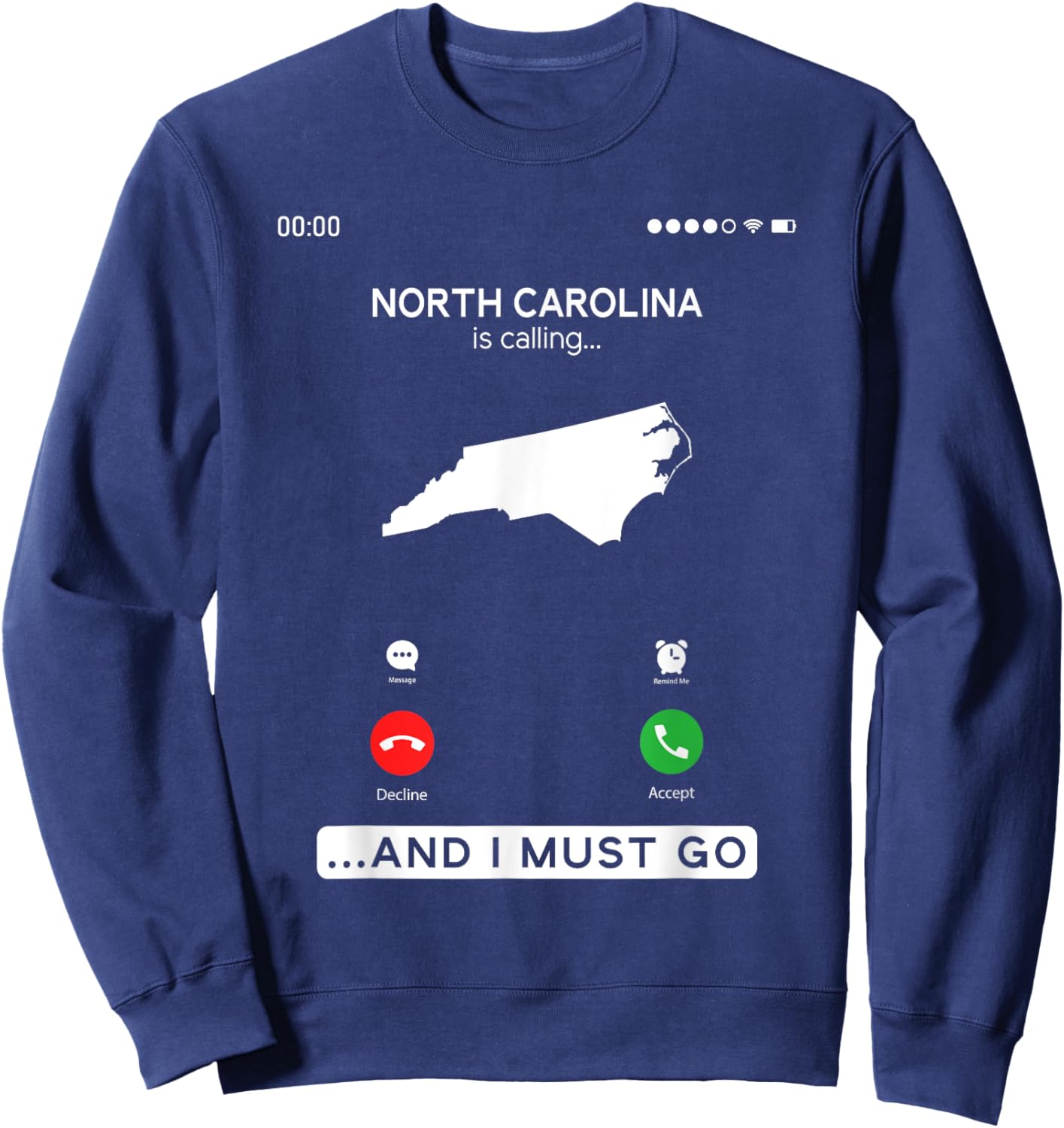 North Carolina Is Calling And I Must Go Sweatshirt - Sweatshirt | Navy