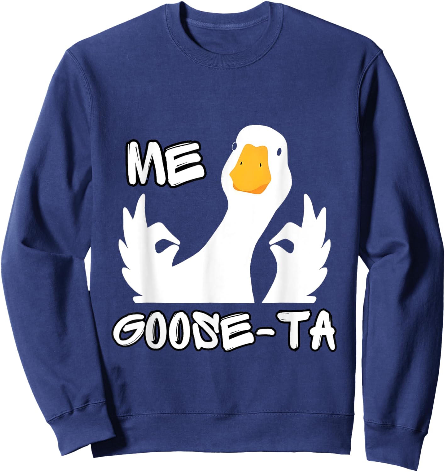 Me Goose Ta Mexican Funny Spanish Goose Pun Sweatshirt - Sweatshirt | Navy