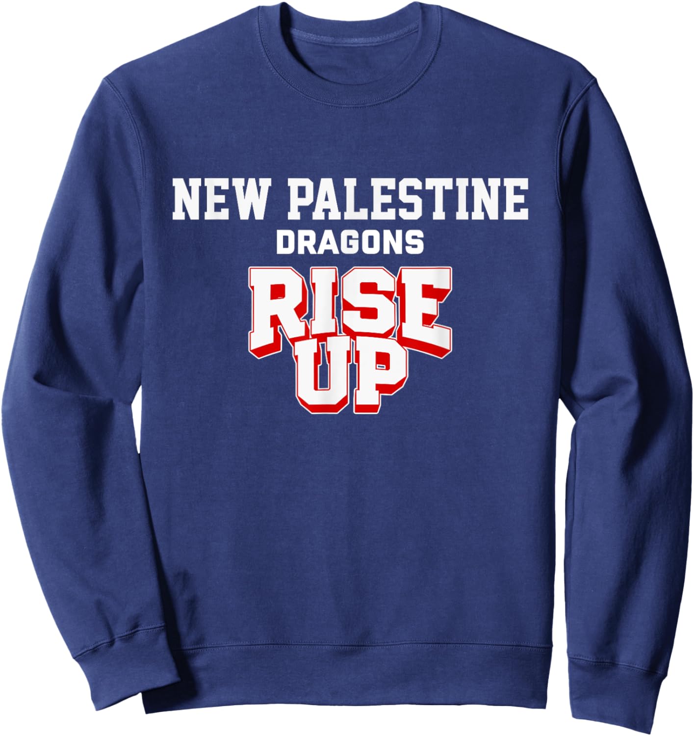New Palestine Dragons Rise Up HS Sweatshirt - Sweatshirt | Navy