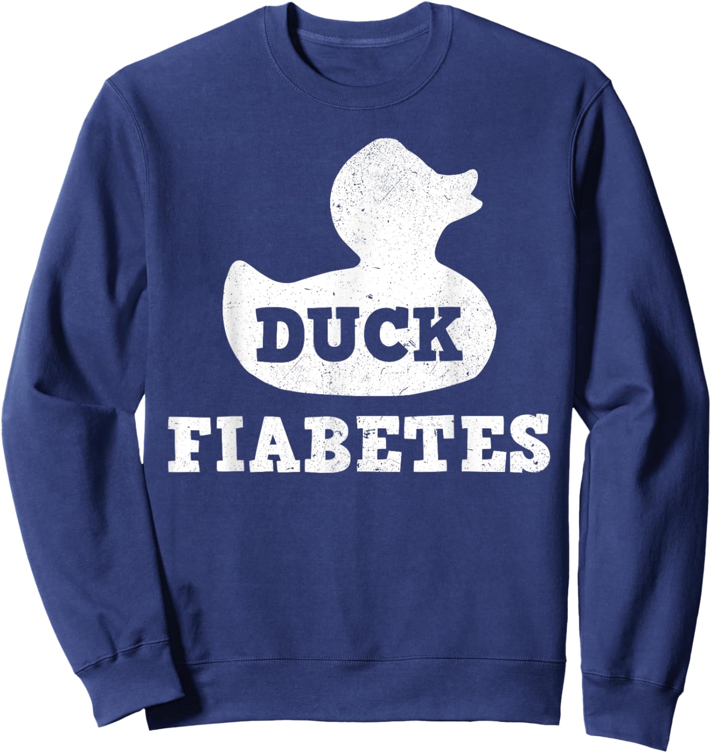 Duck Fiabetes Diabetes Awareness Month Insulin Pancreas Sweatshirt - Sweatshirt | Navy