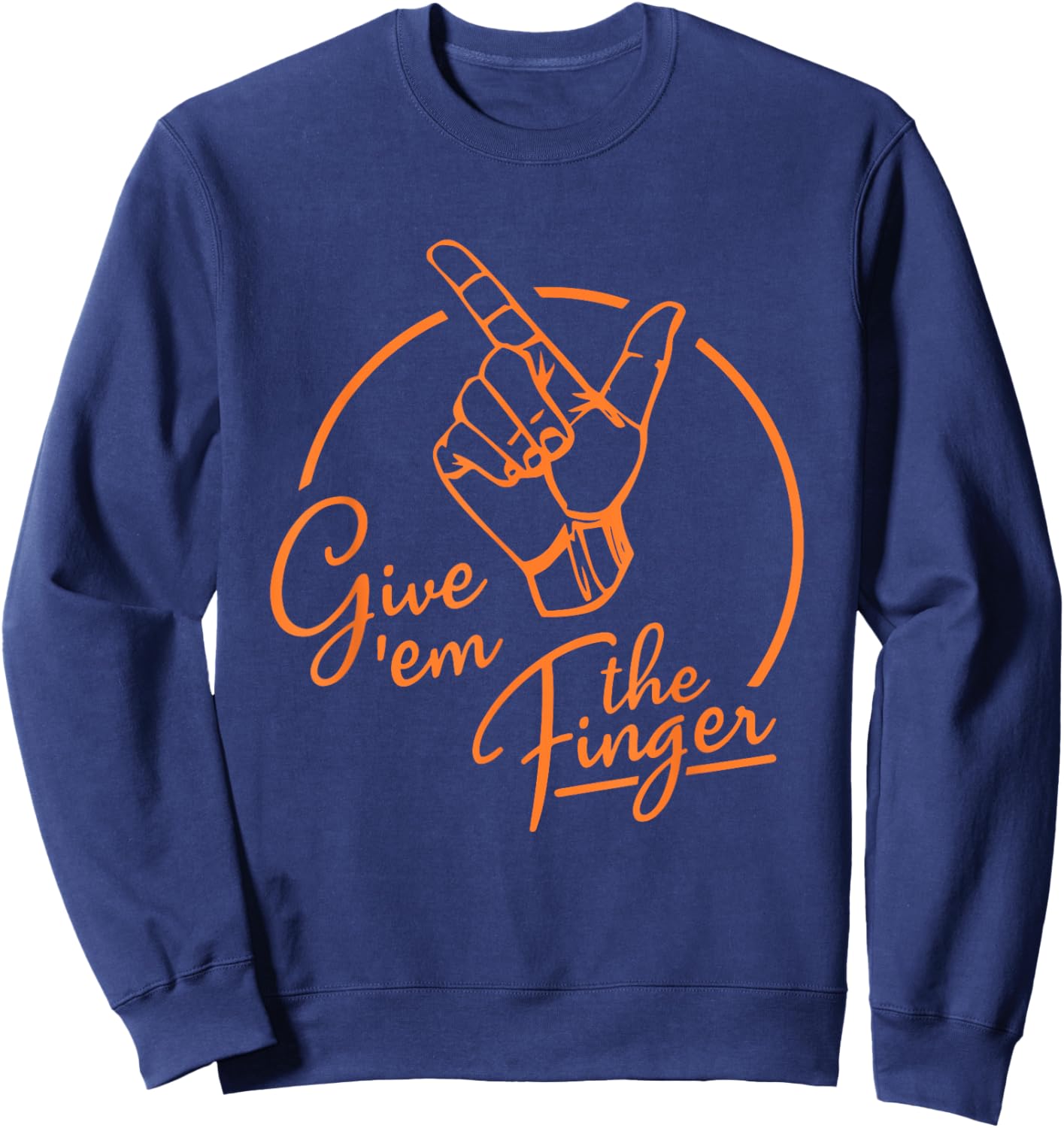 Give 'Em the Finger Apparel Sweatshirt - Sweatshirt | Navy