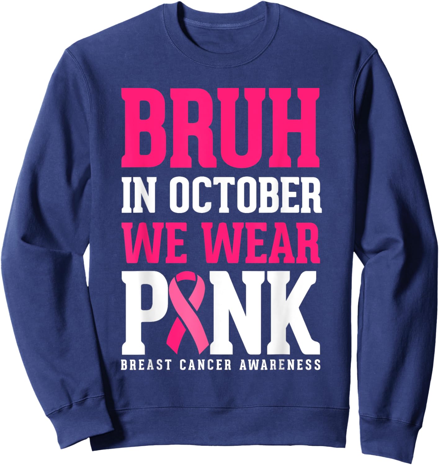 Bruh Kids Boys In October Wear Pink Ribbon Breast Cancer Sweatshirt - Sweatshirt | Navy