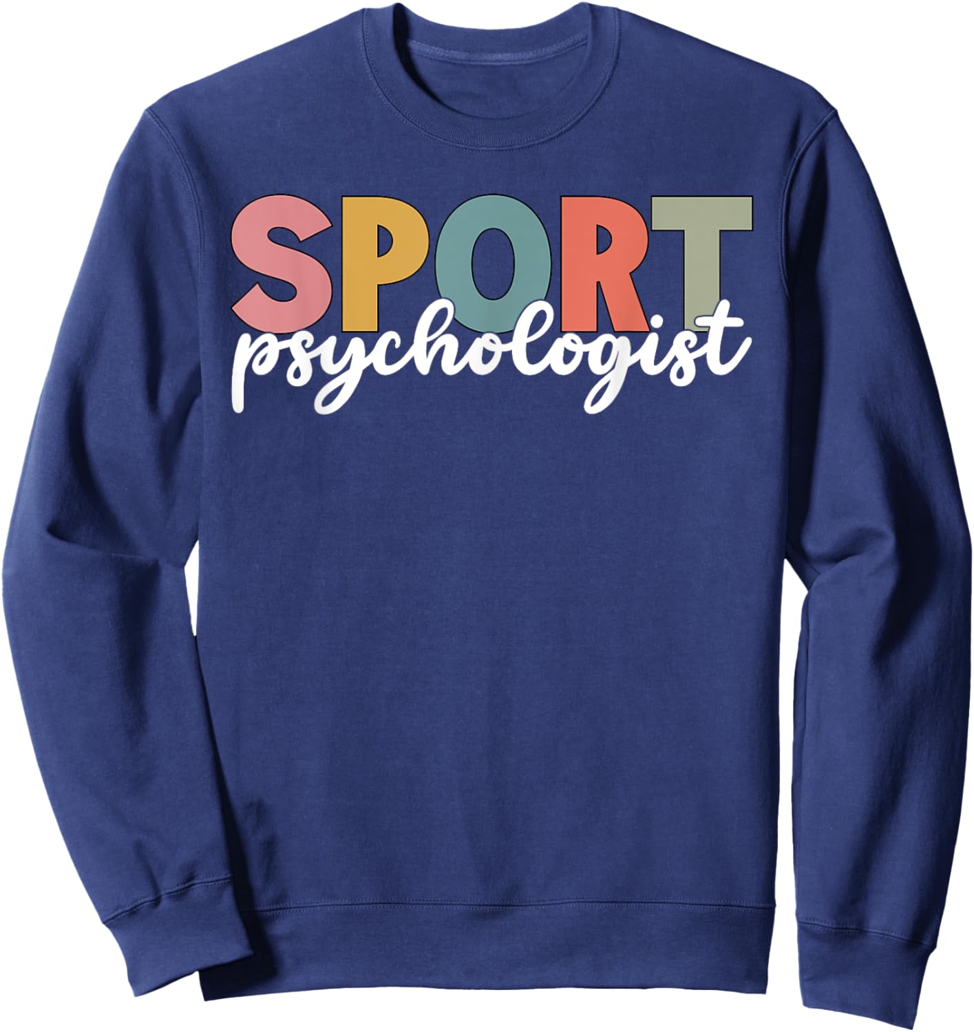 Sport Psychologist Psychology Retro Sport Psychologist Sweatshirt - Sweatshirt | Navy