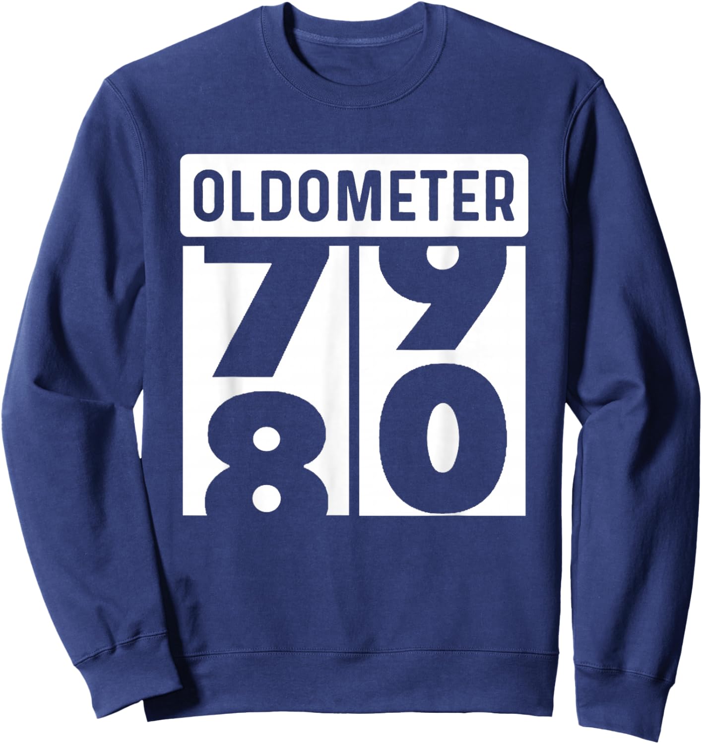 Classic Car Truck Tractor Auto Mechanic Collector Oldometer Odometer Funny 80th Birthday Gift 80 yrs Old Joke Sweatshirt - Sweatshirt | Navy
