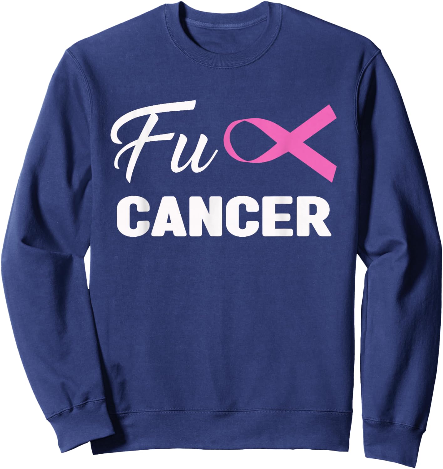 Fuck Cancer Breast Cancer Awareness Pink Sweatshirt - Sweatshirt | Navy
