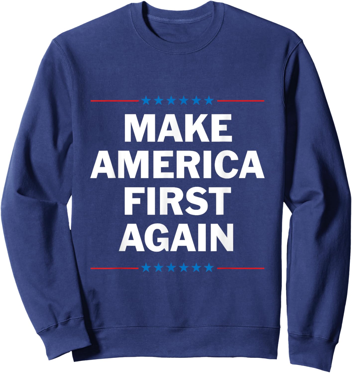 Make America First Again Sweatshirt - Sweatshirt | Navy