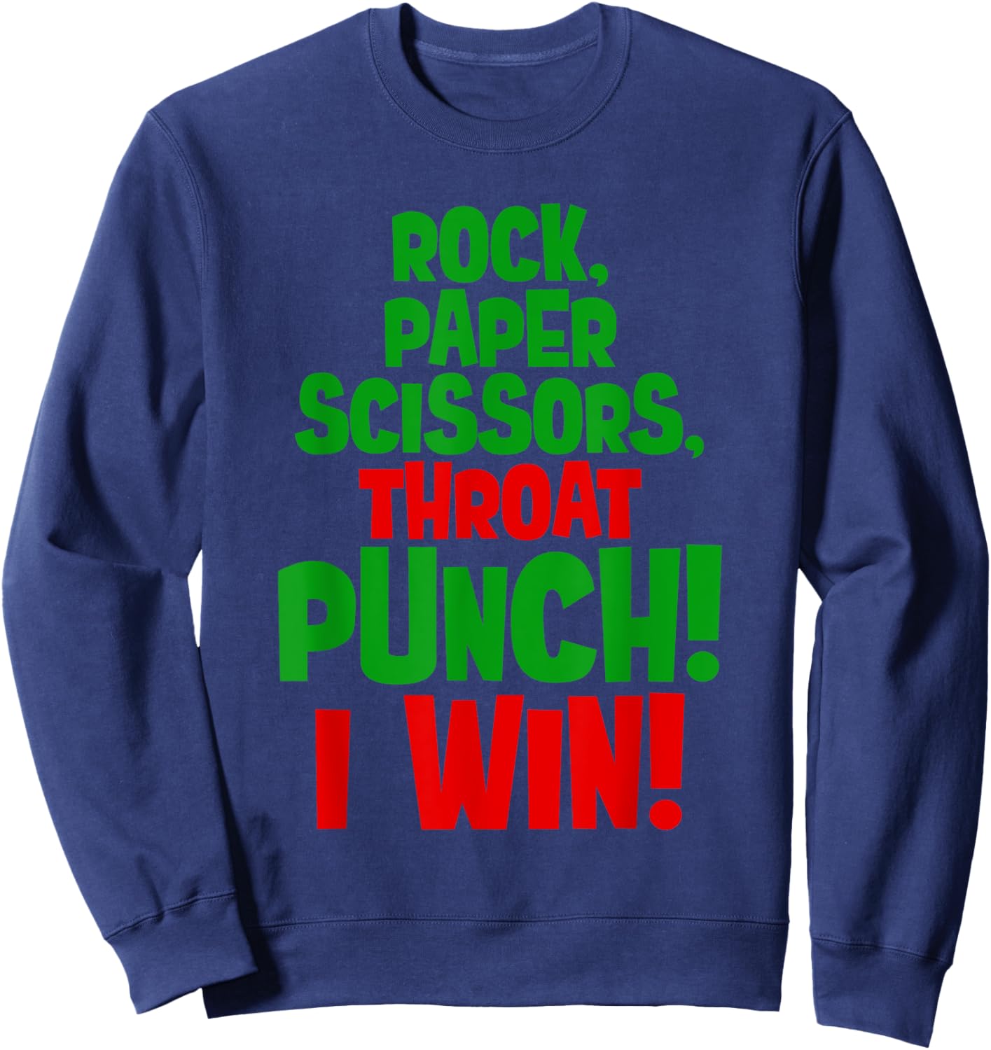 rock paper scissors throat punch I win green hand costume Sweatshirt - Sweatshirt | Navy