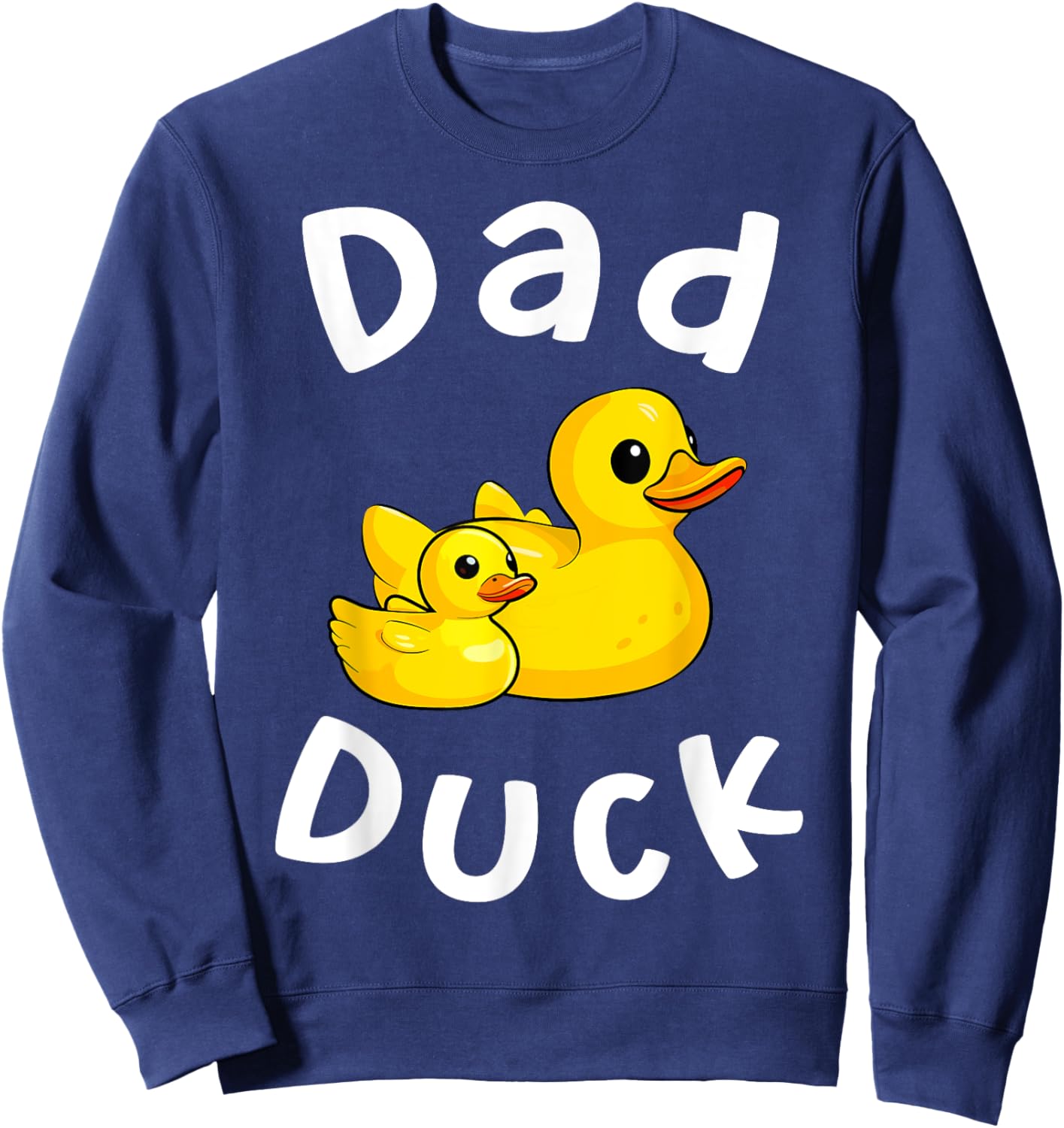 Dad Duck Birthday Rubber Duck Kids Family Matching Sweatshirt - Sweatshirt | Navy