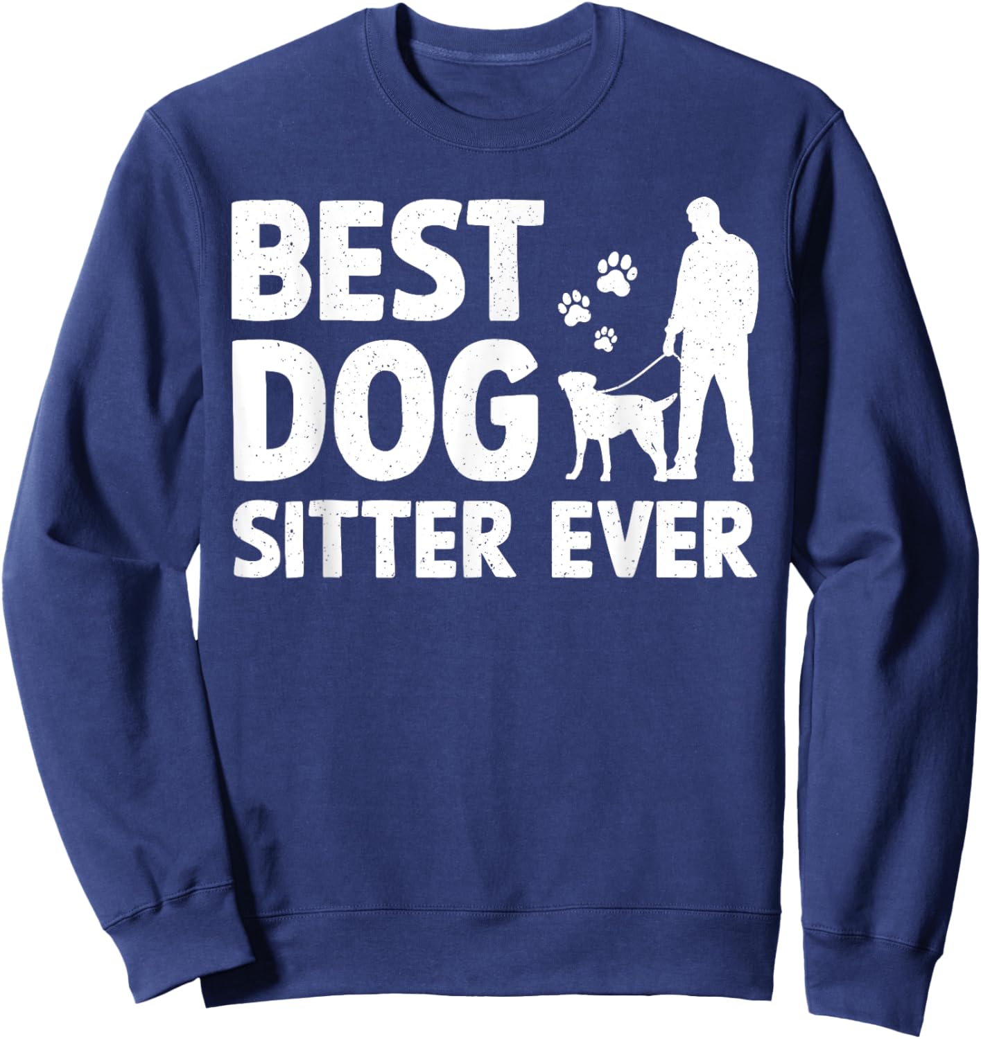Funny Dog Sitter Design Women Pet Sitting Dog Sitter Sweatshirt - Sweatshirt | Navy
