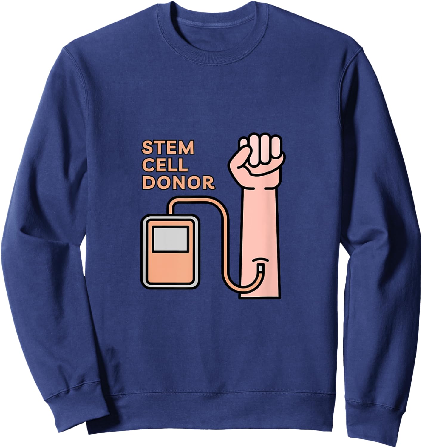 Stem Cell Transplant Donor Cancer - Cute Tops, & Gear Sweatshirt - Sweatshirt | Navy