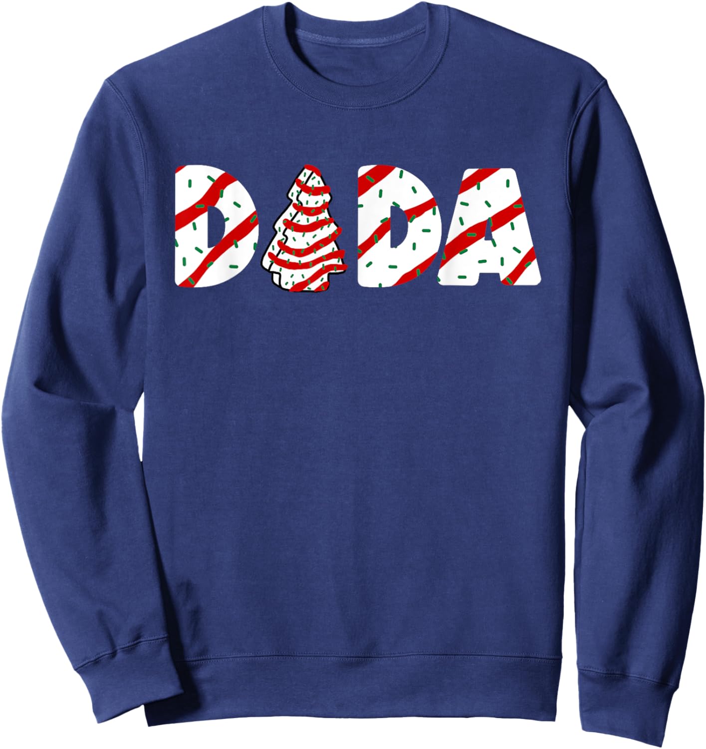 Christmas Tree Cake Matching Family Party Pajama Dada Sweatshirt - Sweatshirt | Navy