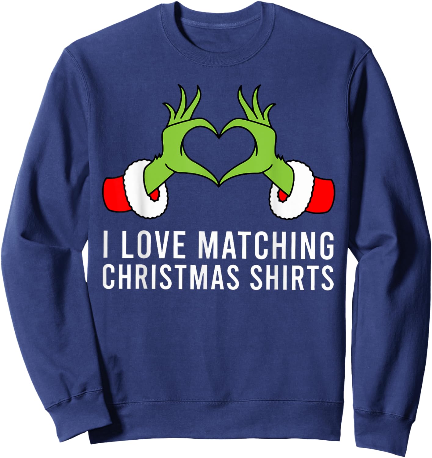 I Love Matching Christmas Shirts But I Don't Xmas Couples Sweatshirt - Sweatshirt | Navy