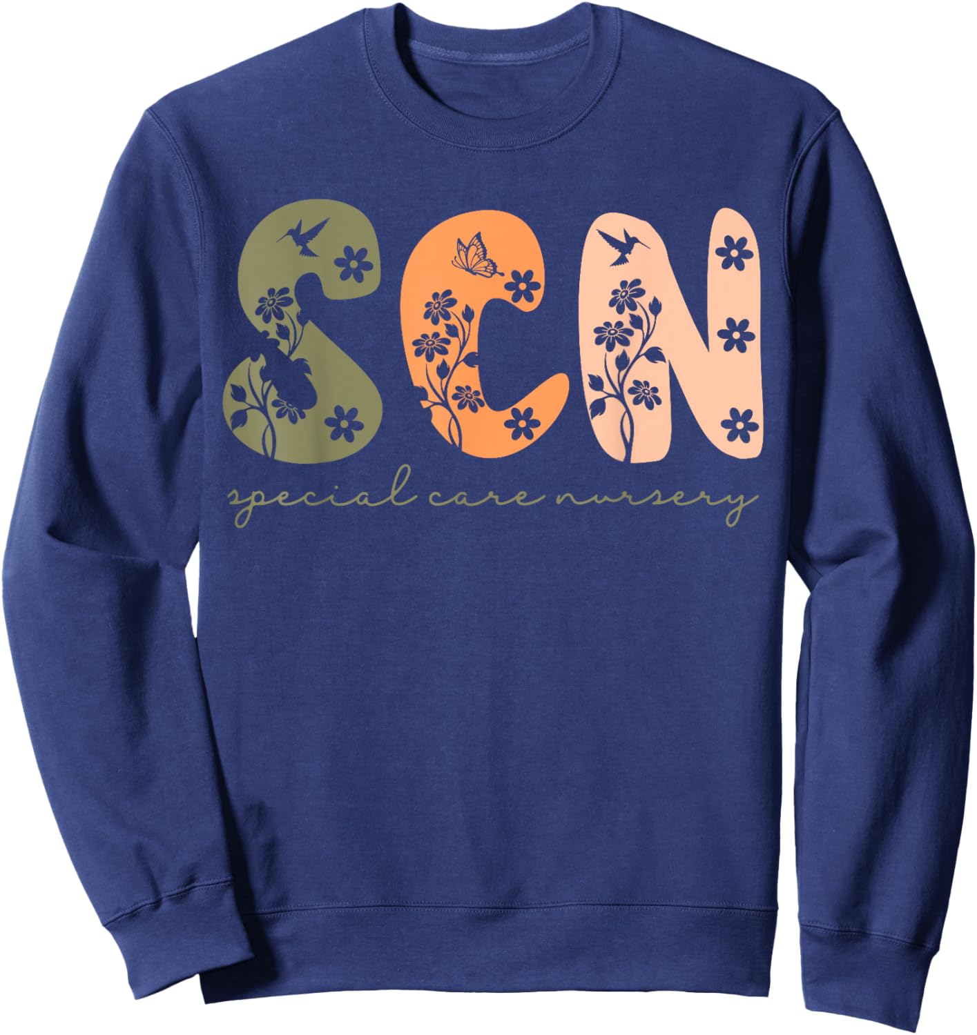 Retro Floral SCN Special Care Nursery NICU Nurse Week Sweatshirt - Sweatshirt | Navy