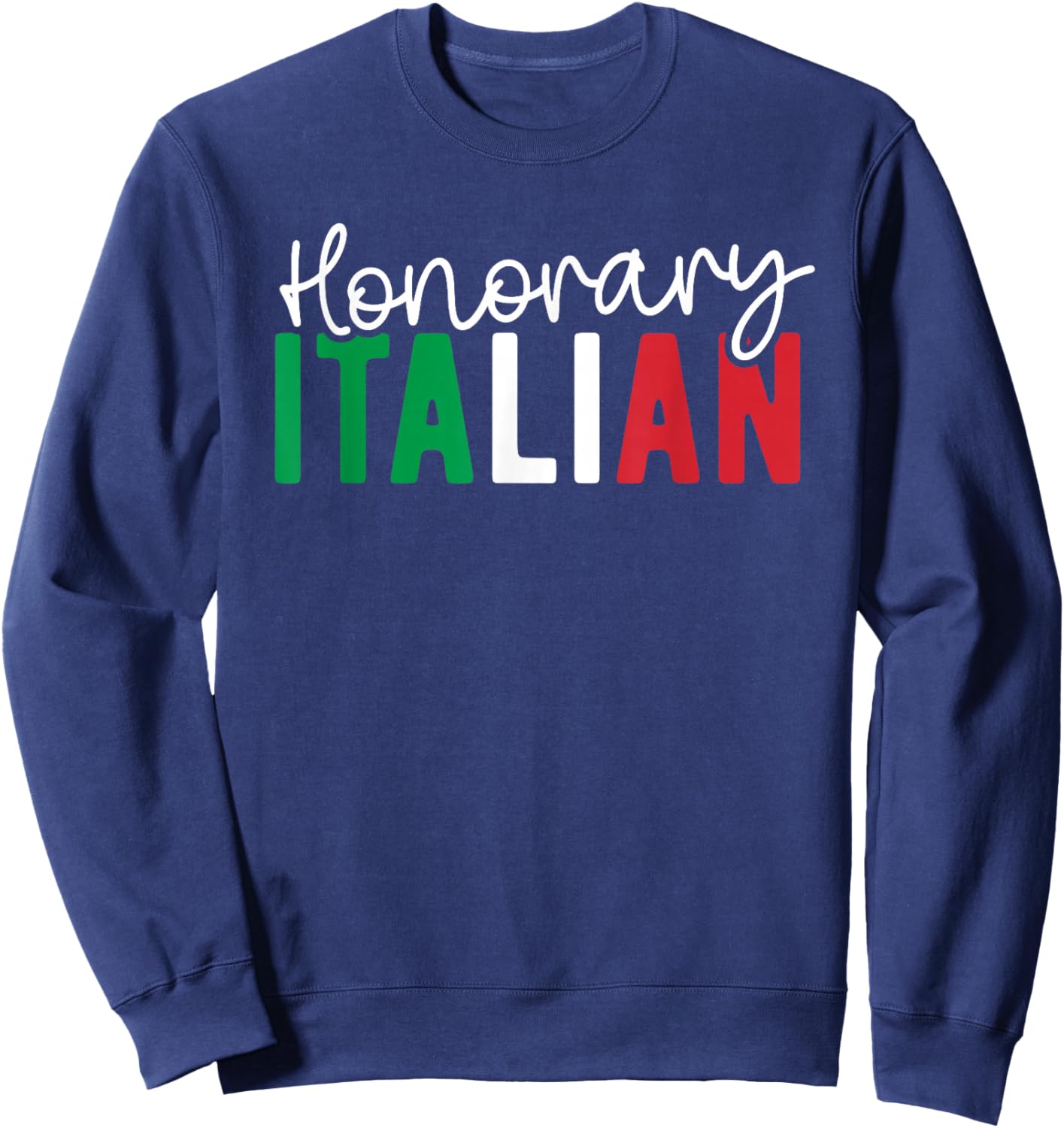 Honorary Italian Funny Italy Wedding Italian By Marriage Sweatshirt - Sweatshirt | Navy