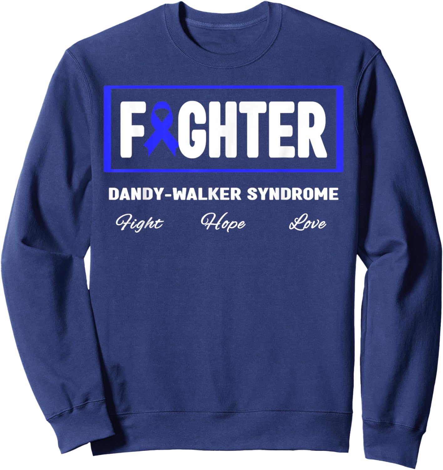 Blue Ribbon Fighter Shirt - Dandy-Walker Syndrome Awareness Sweatshirt - Sweatshirt | Navy