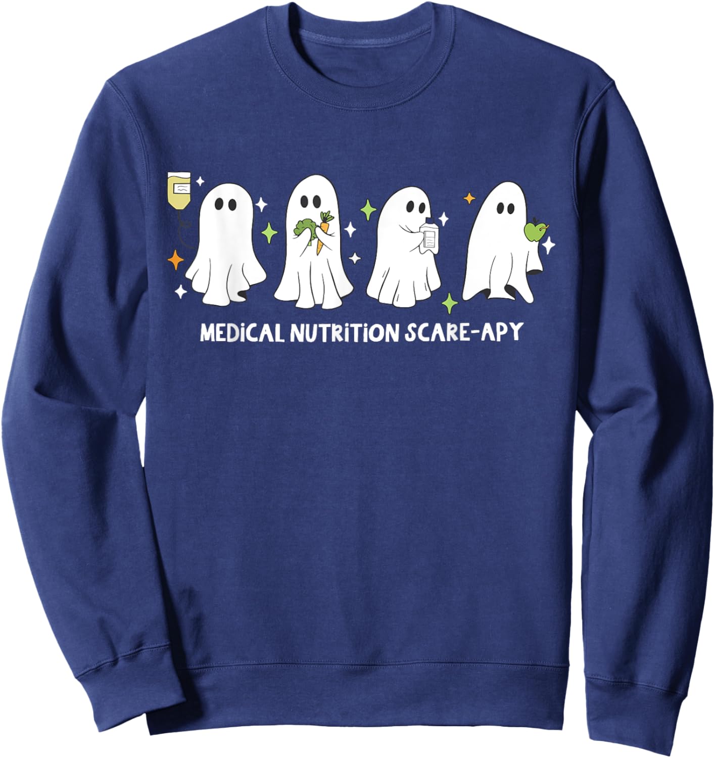 Funny Ghost Medical Nutrition Scare-apy Halloween Nurse Sweatshirt - Sweatshirt | Navy