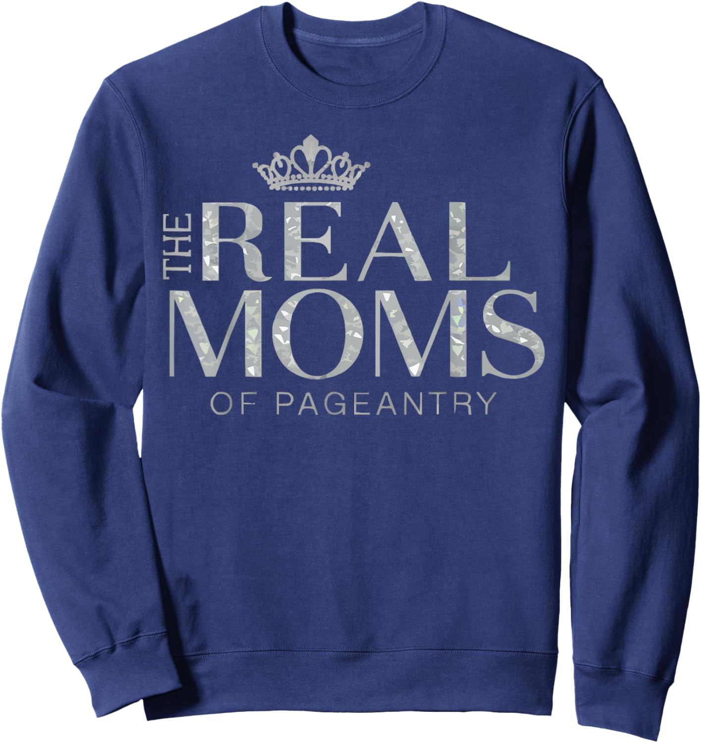 Pageant Mom Pageantry Pageant Contest Beauty Queen Sweatshirt - Sweatshirt | Navy