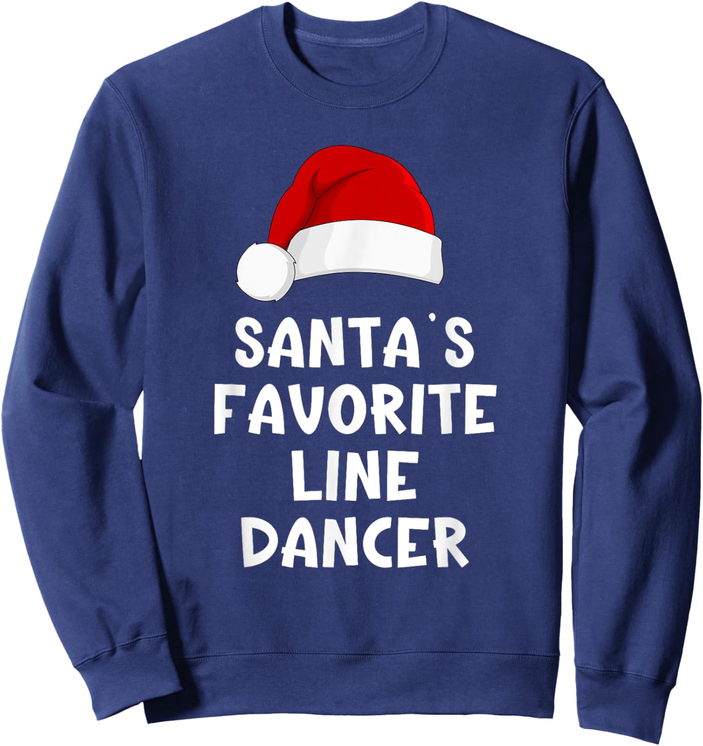 Christmas Santa's Favorite Line Dancer Funny Dancing Dance Sweatshirt - Sweatshirt | Navy