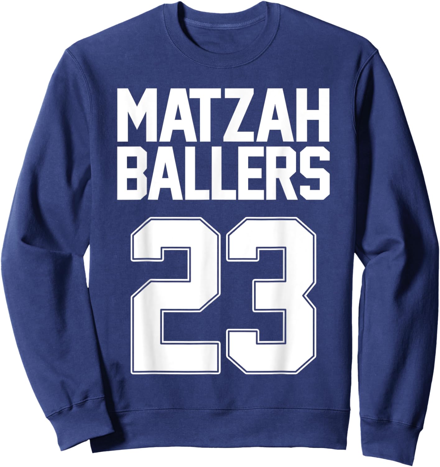 Matzah Baller 23 Funny Jewish Basketball Team Matzo Balls Sweatshirt - Sweatshirt | Navy