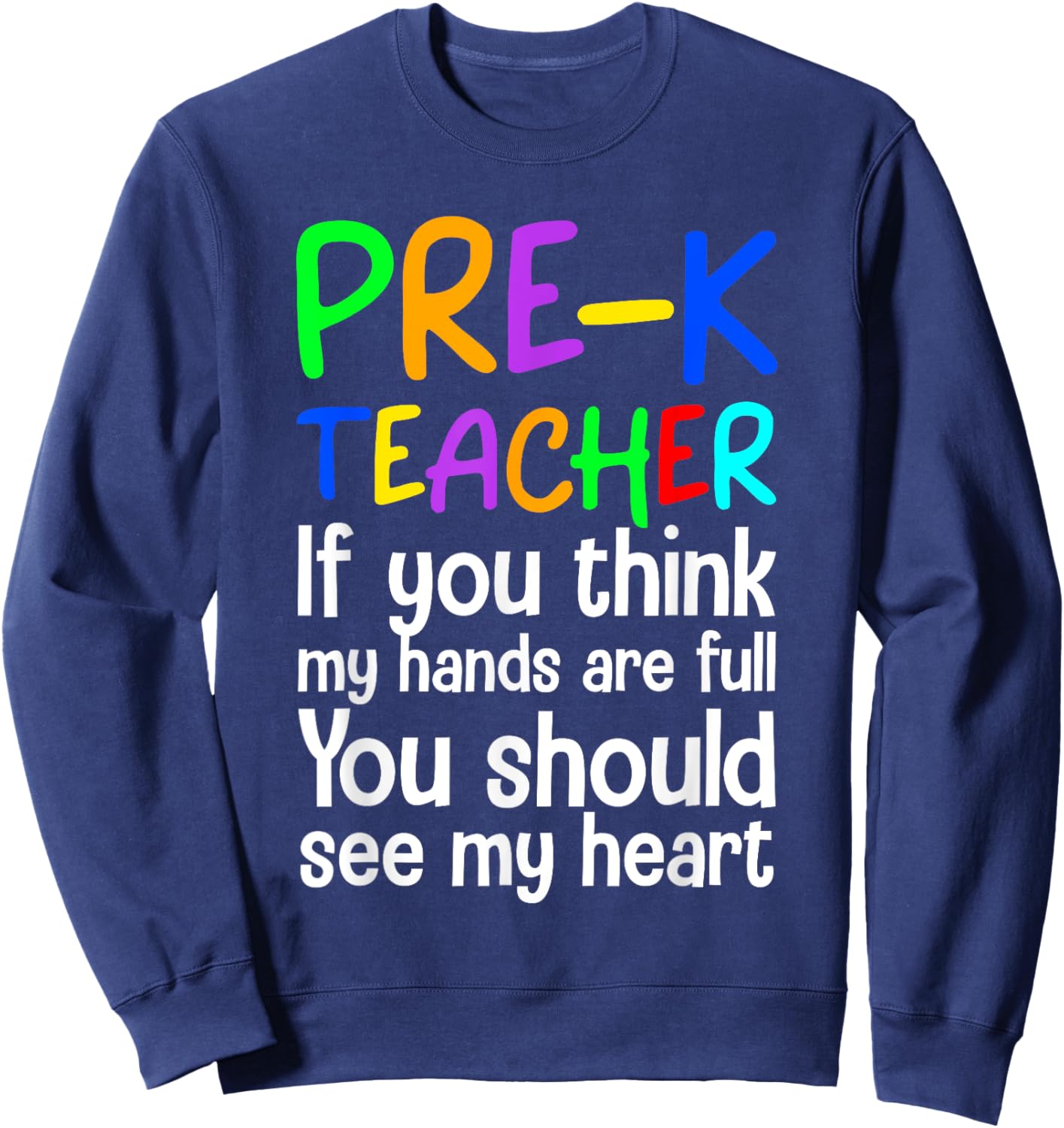 Pre-K Teacher Design Women Pre Kindergarten Teacher Sweatshirt - Sweatshirt | Navy