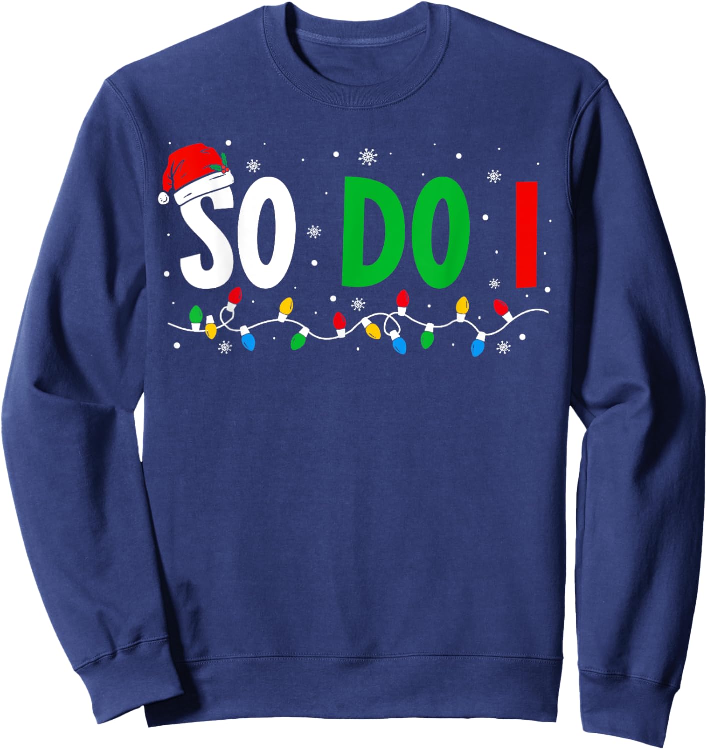 I Don't Do Matching Christmas Outfits So Do I Couples Family Sweatshirt - Sweatshirt | Navy