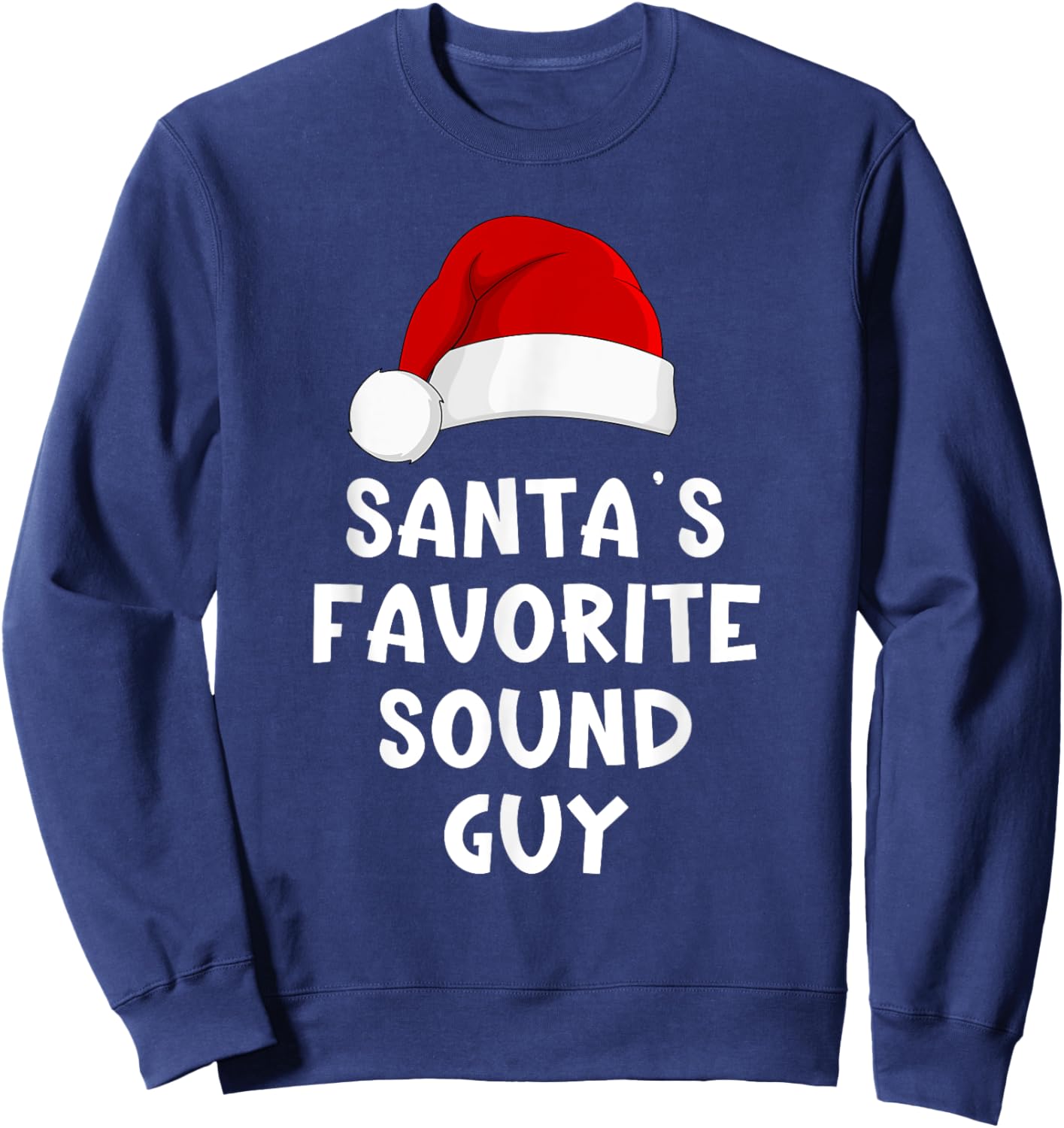 Christmas Santa's Favorite Sound Guy Audio Tech Engineer Sweatshirt - Sweatshirt | Navy
