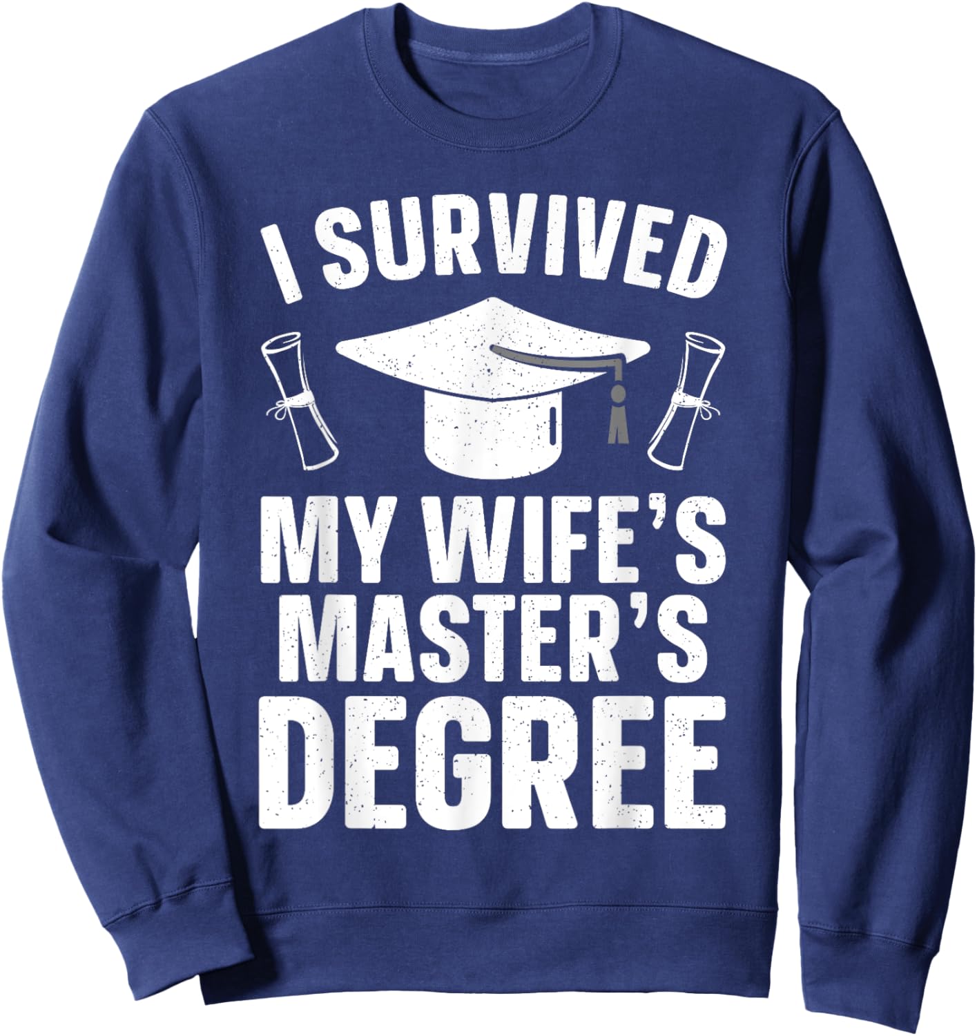 Masters Degree Graduation Art Husband Masters Degree Sweatshirt - Sweatshirt | Navy
