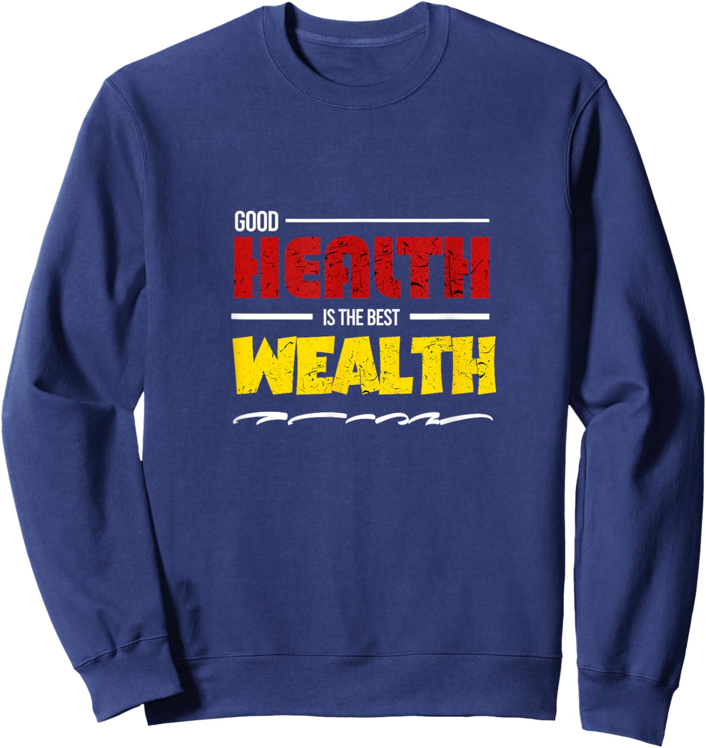 Good Health is the best wealth, Fighter Fitness Gym Workout Sweatshirt - Sweatshirt | Navy
