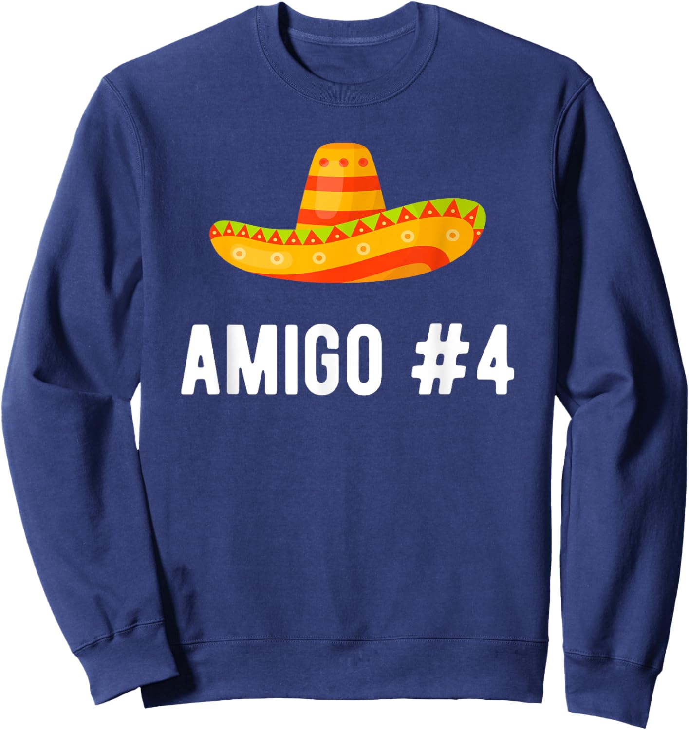 Halloween Group Matching Costume Funny Mexican Amigo #4 Sweatshirt - Sweatshirt | Navy