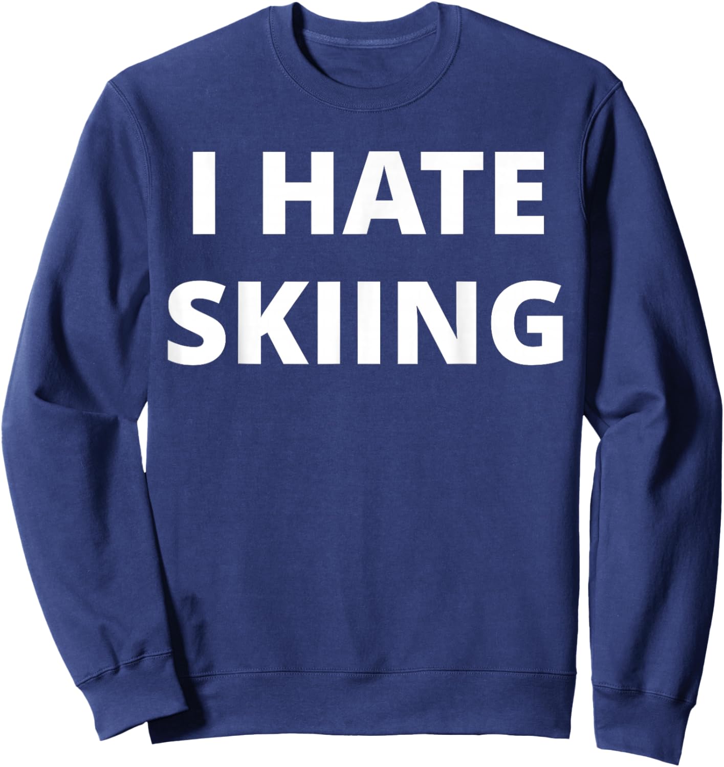 I Hate Skiing Sweatshirt - Sweatshirt | Navy