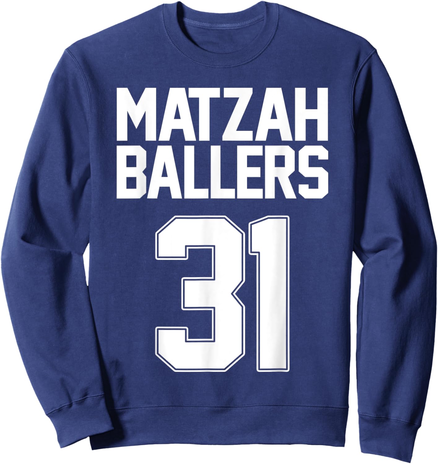 Matzah Baller 31 Funny Jewish Basketball Team Matzo Balls Sweatshirt - Sweatshirt | Navy