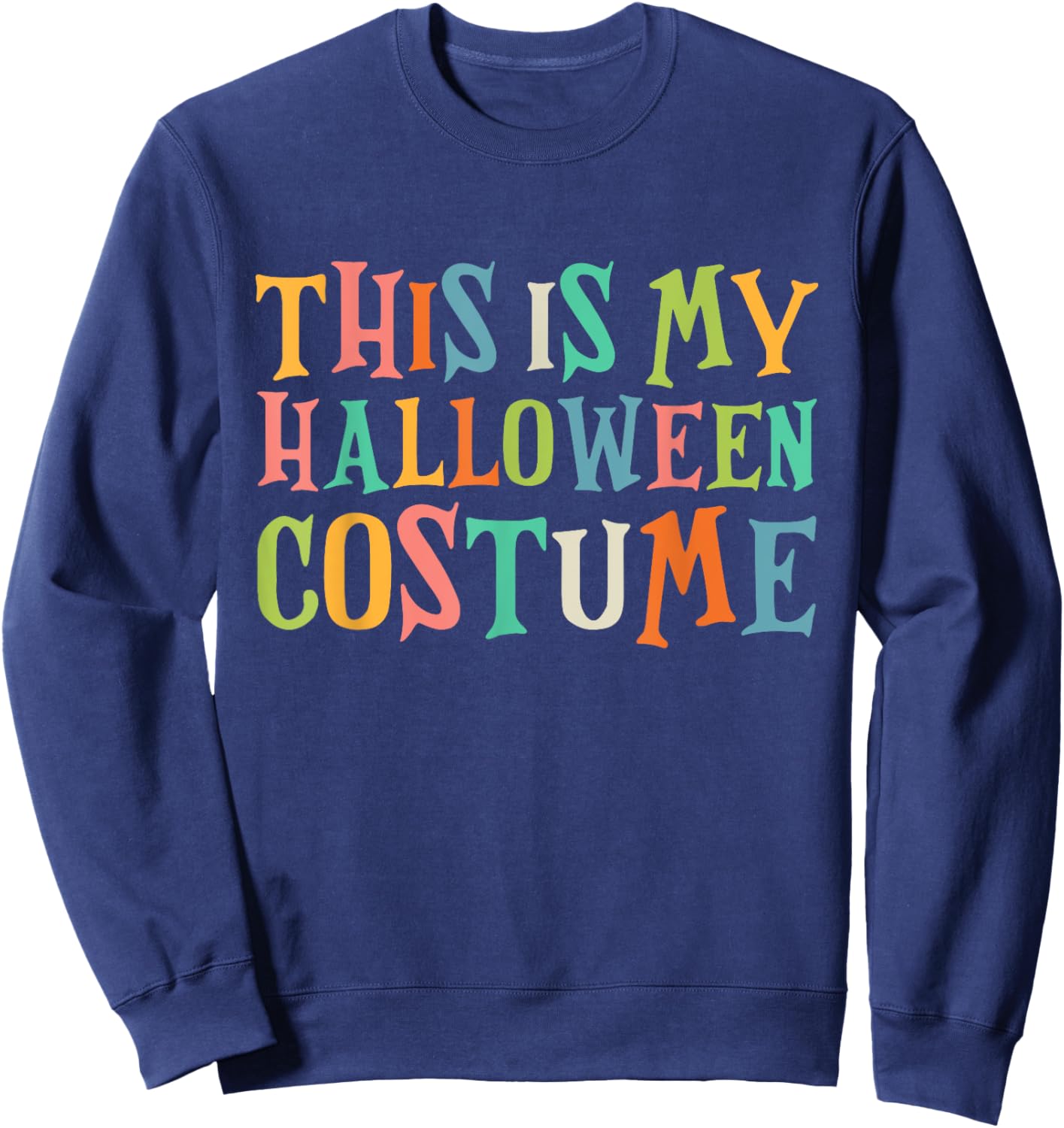 This Is My Halloween Costume Sweatshirt - Sweatshirt | Navy