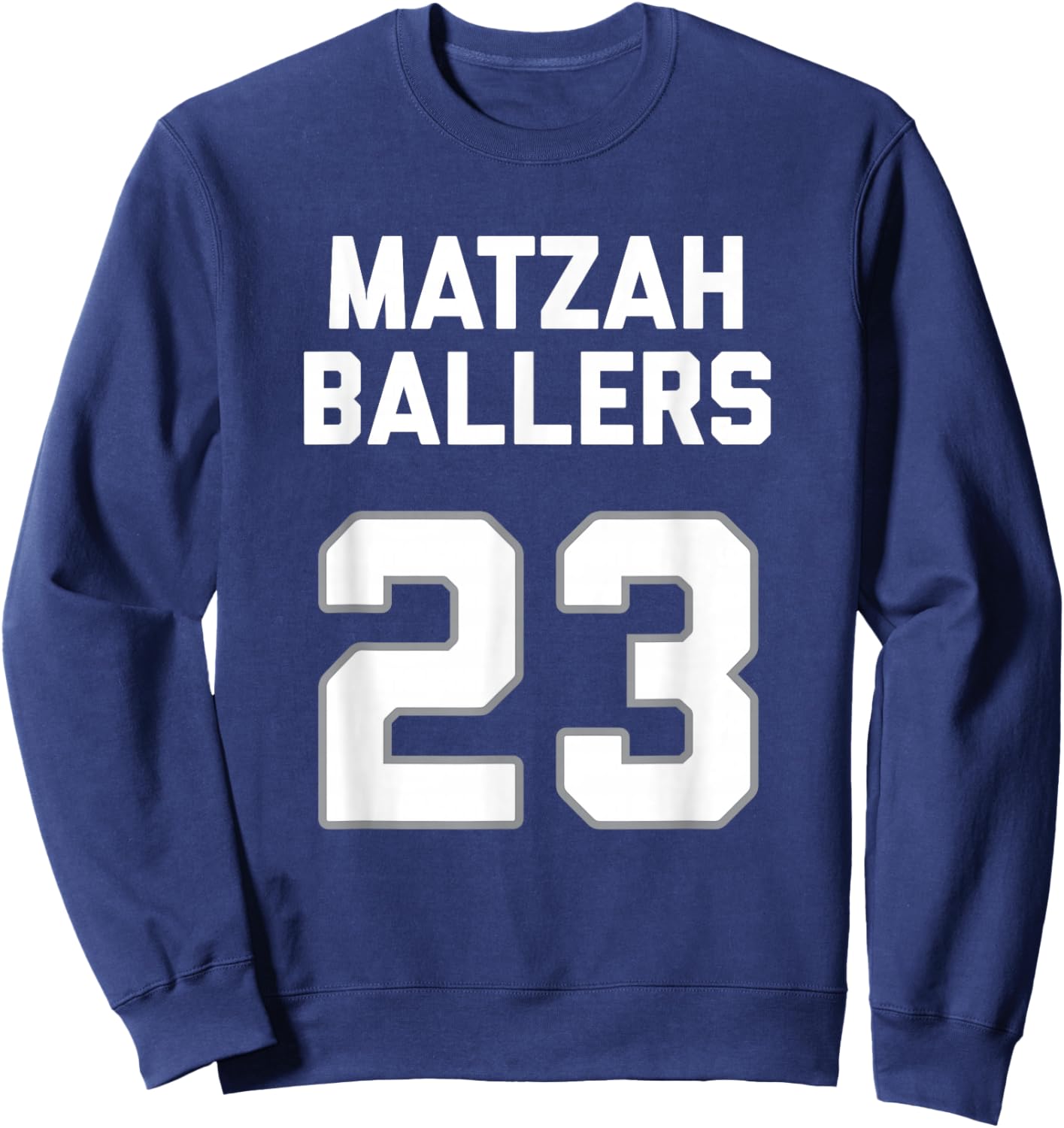 Matzah Baller 23 Funny Jewish Matzo Ball Pun Basketball Team Sweatshirt - Sweatshirt | Navy
