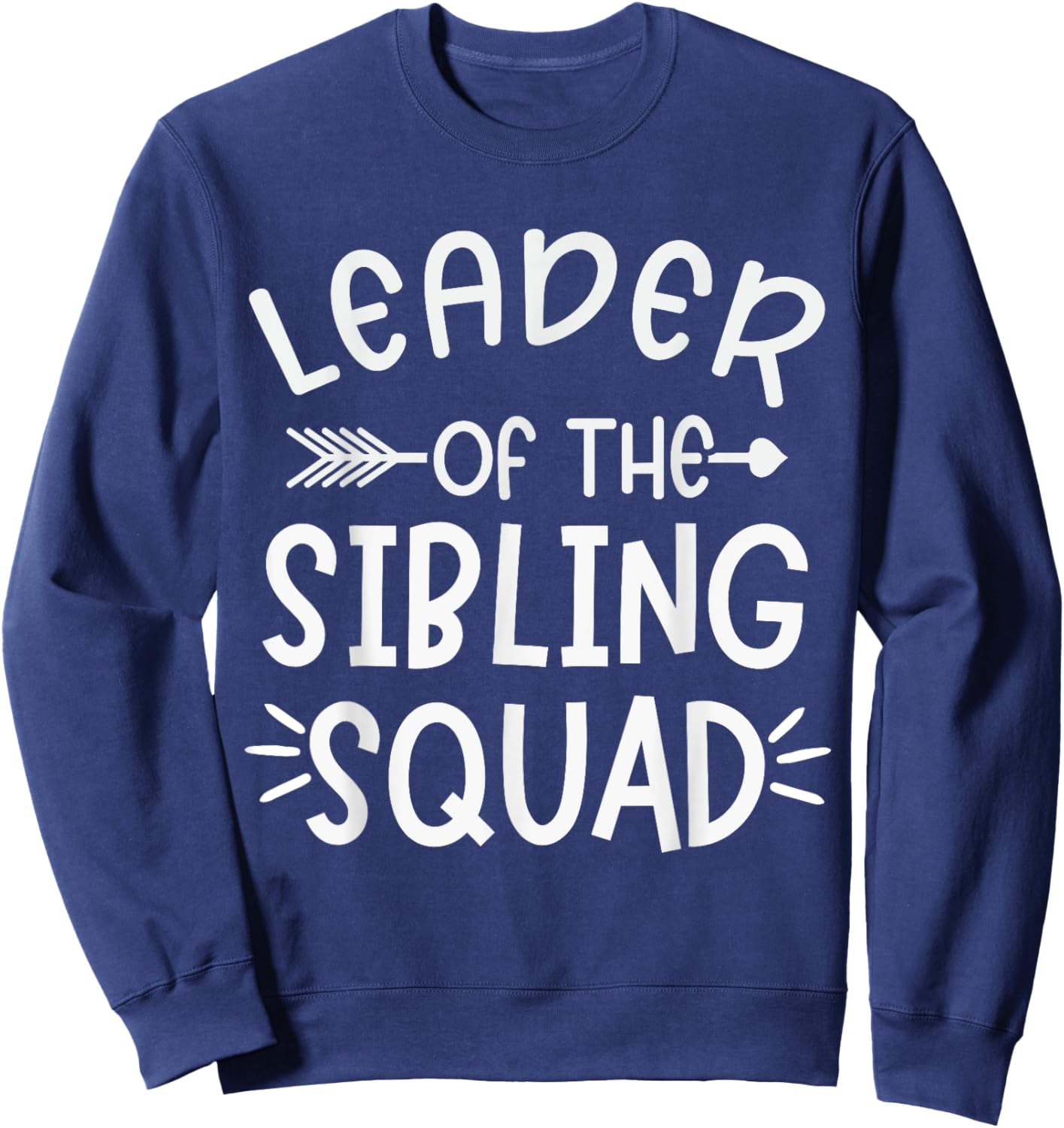 Leader Of The Sibling Squad Family Matching Sister Brother Sweatshirt - Sweatshirt | Navy