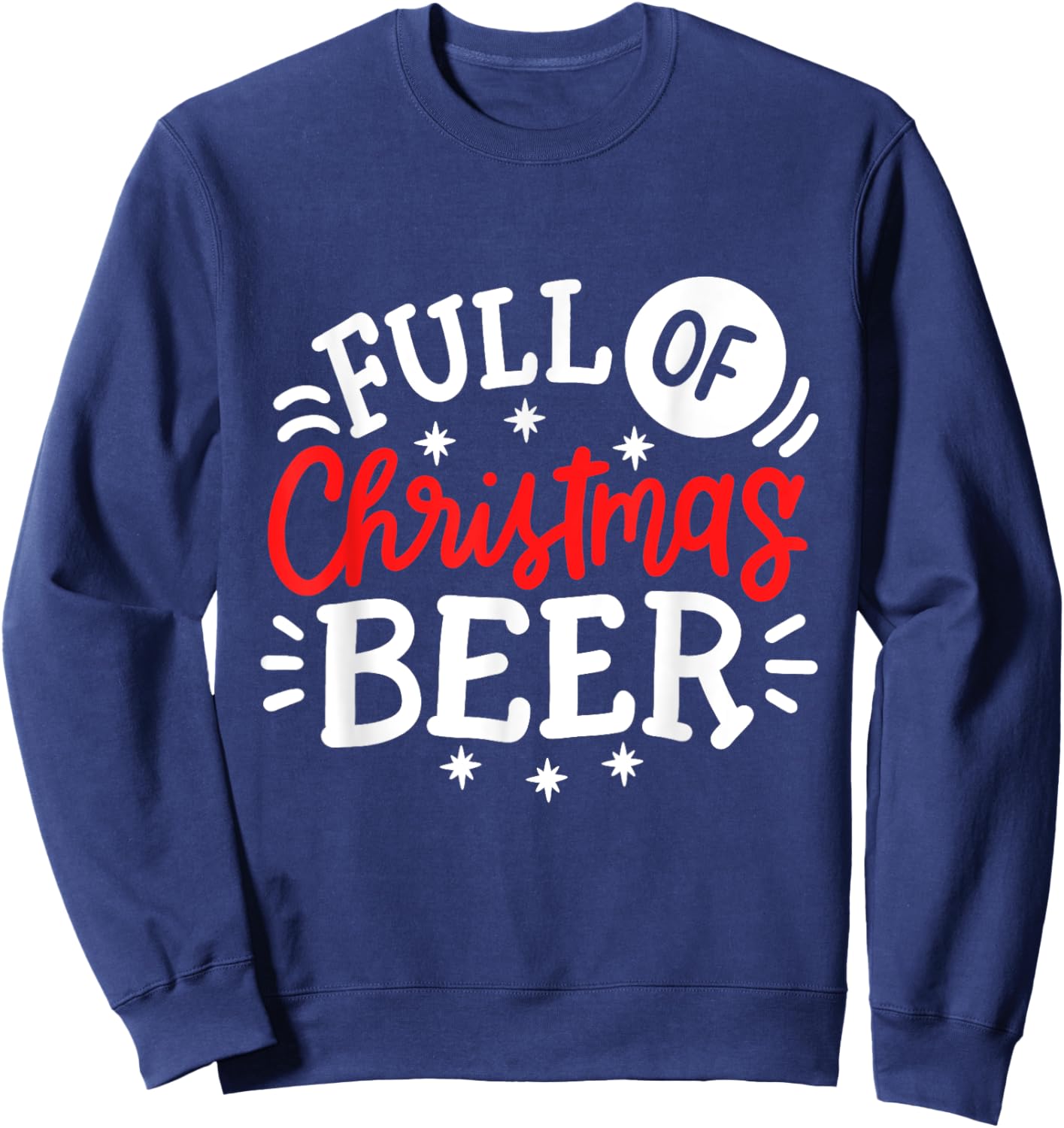 Full Of Christmas Beer Funny Matching Couples Xmas Outfit Sweatshirt - Sweatshirt | Navy