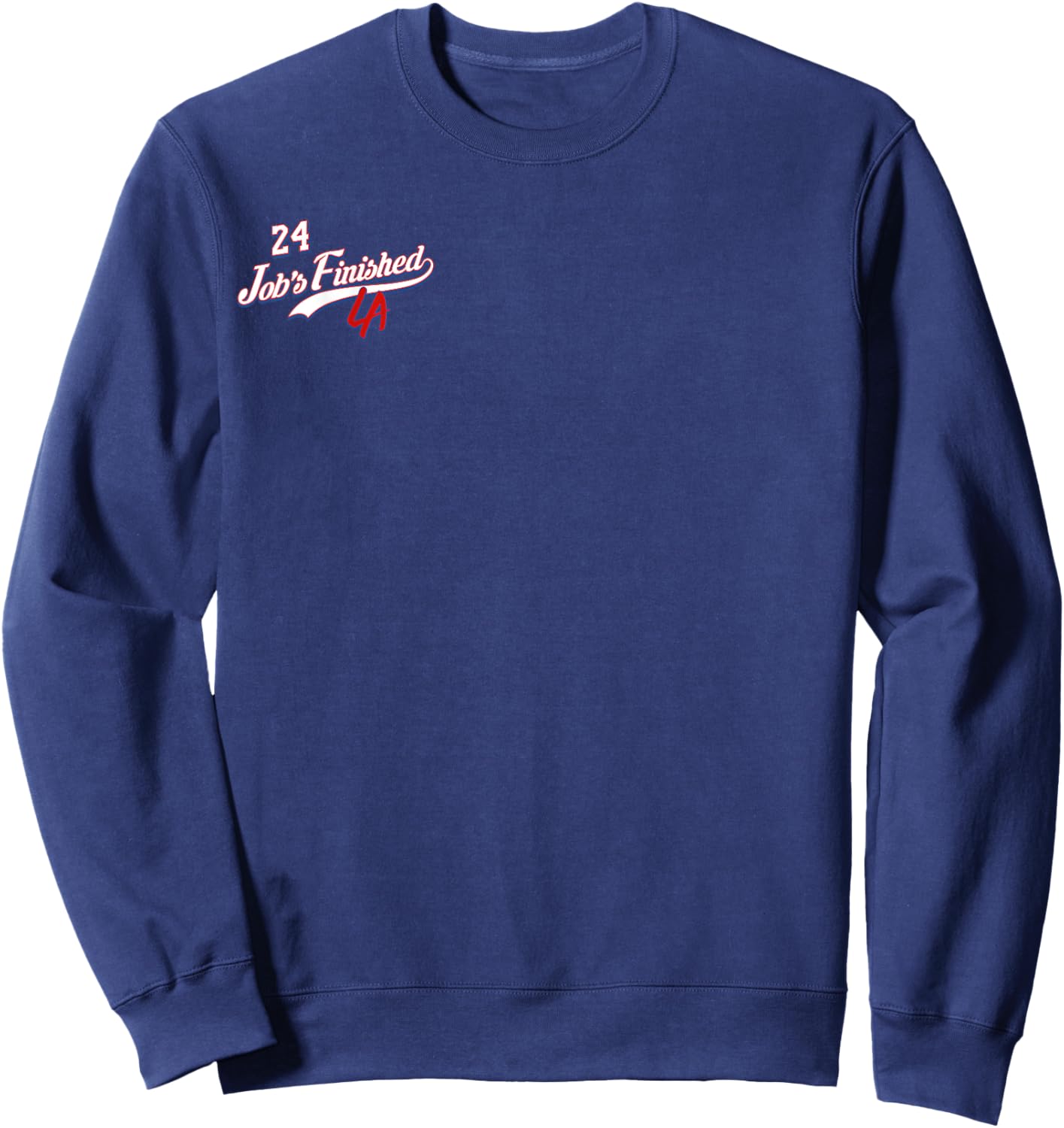 Job's Finished #24 Los Angeles LA Sweatshirt - Sweatshirt | Navy
