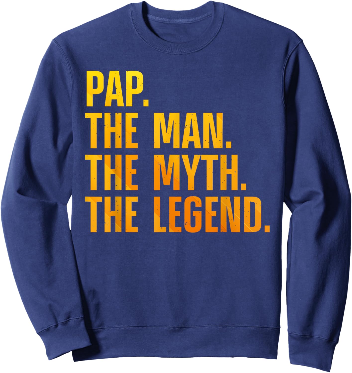 Funny Pap Design For Grandpa Grandfather From Grandkids Pap Sweatshirt - Sweatshirt | Navy