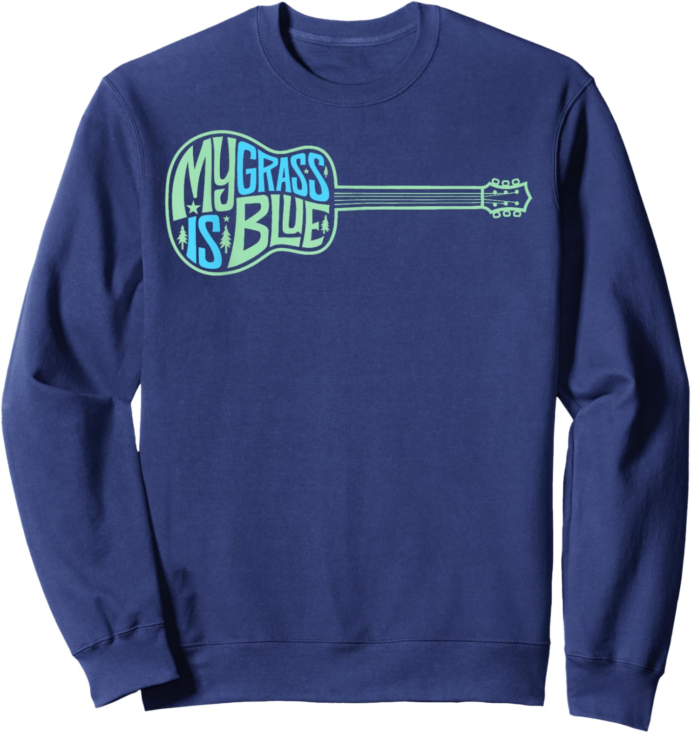 My Grass Is Blue Acoustic Guitar Bluegrass Music Sweatshirt - Sweatshirt | Navy