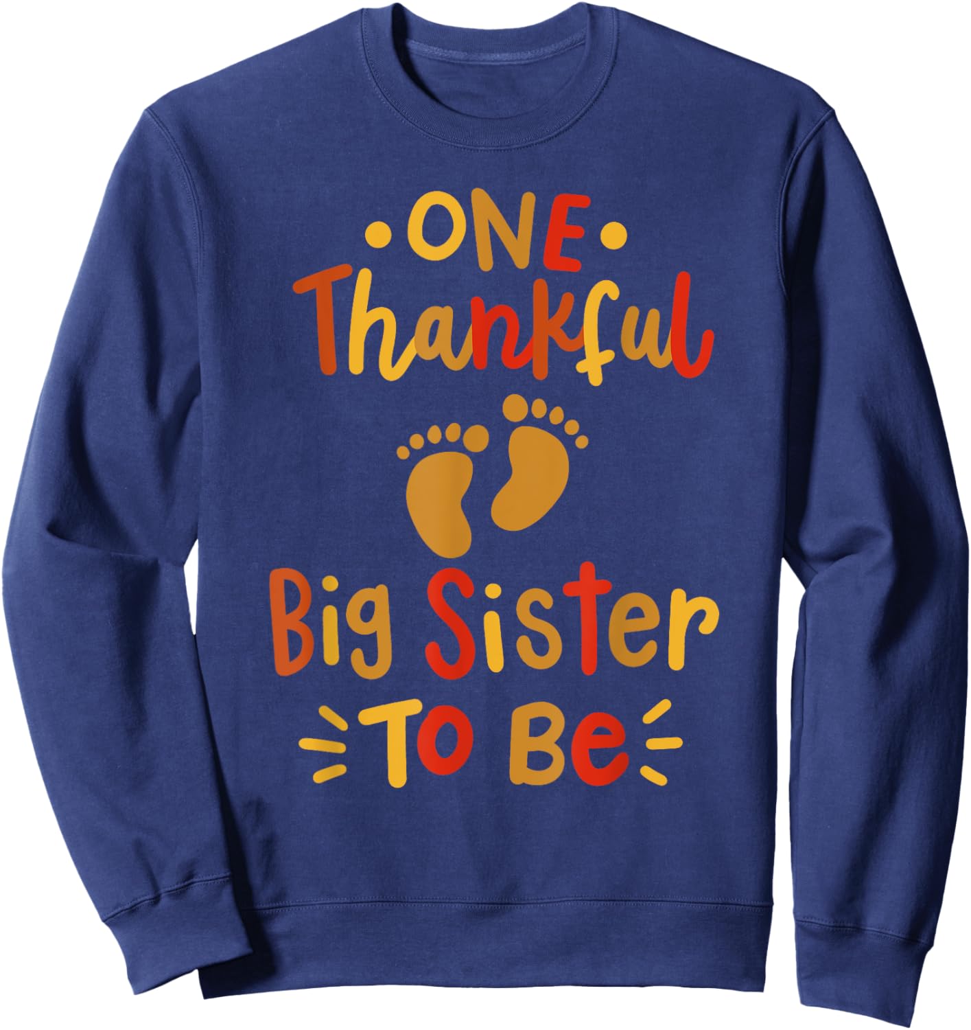 Thanksgiving Family Pregnancy Announcement Thankful Sister Sweatshirt - Sweatshirt | Navy