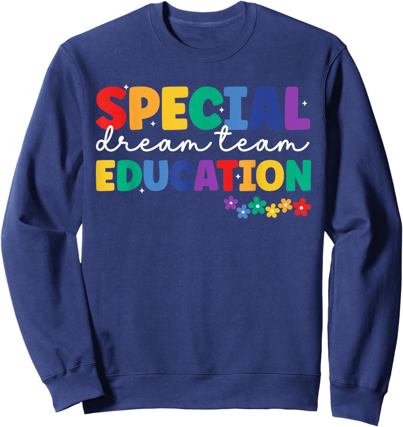 Special Education Squad Retro Dream Team SPED Teacher Sweatshirt - Sweatshirt | Navy