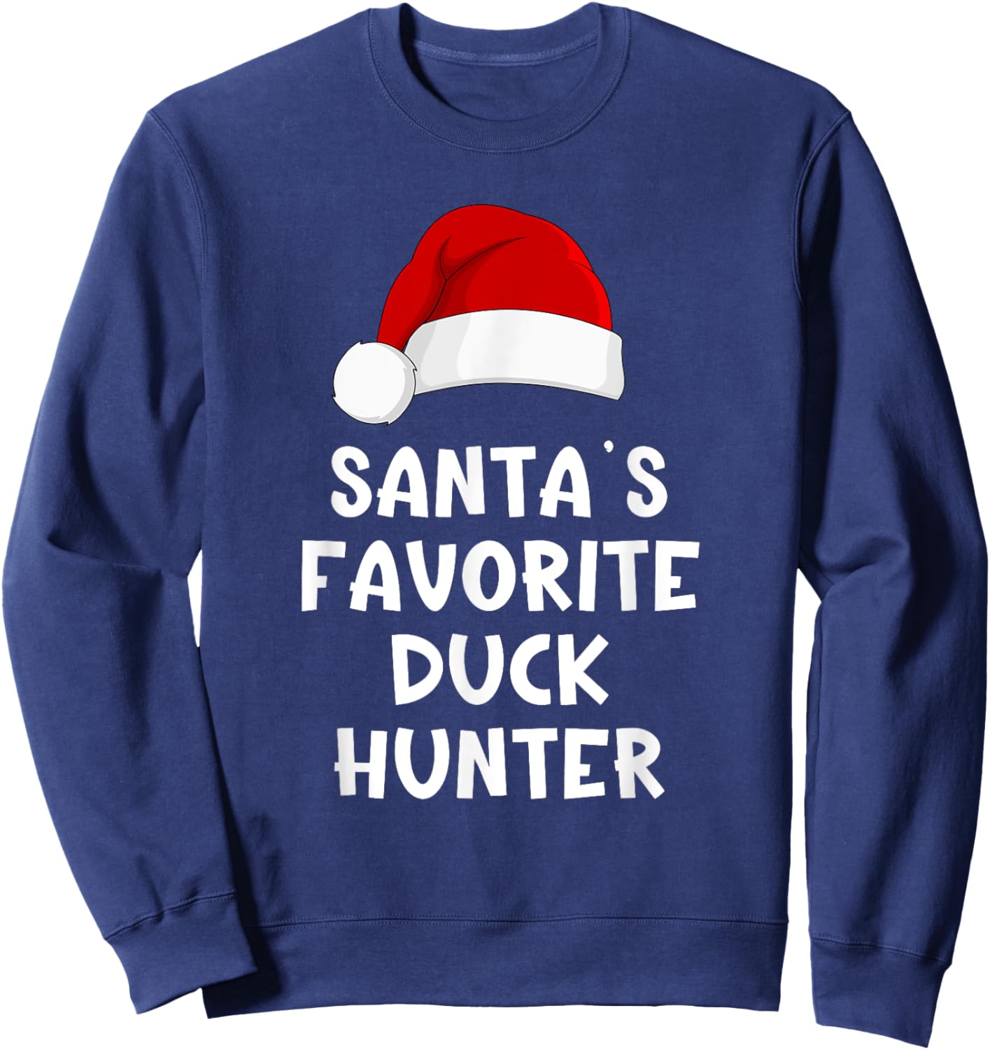 Christmas Santa's Favorite Duck Hunter Funny Pajama Hunting Sweatshirt - Sweatshirt | Navy