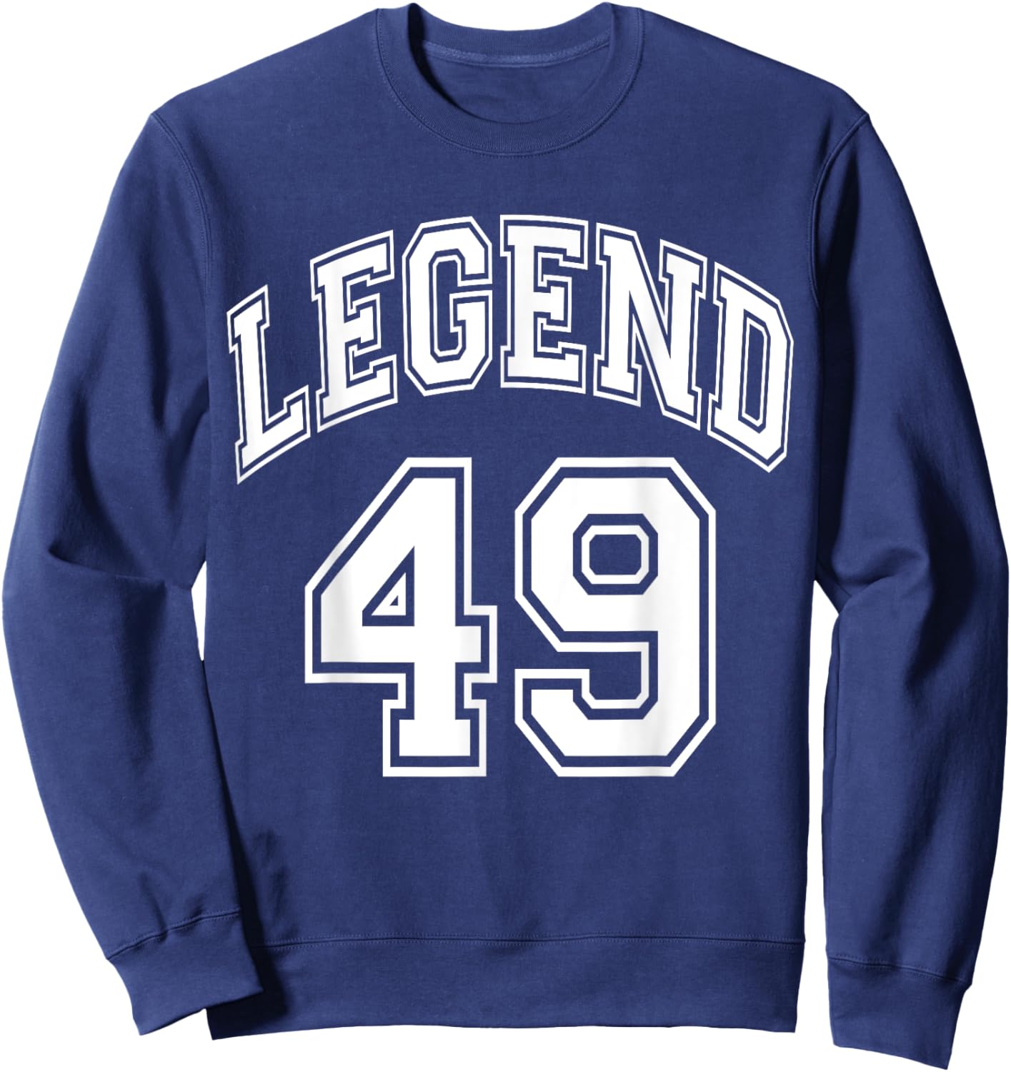 Legend 49 Number Varsity Team - 49th Birthday & 49 Years Old Sweatshirt - Sweatshirt | Navy