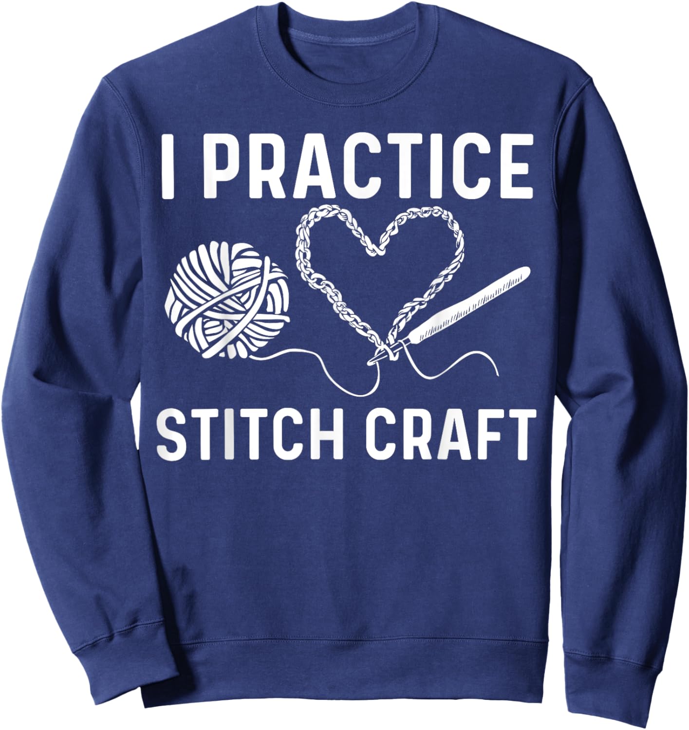 Best Crocheting Art Women Crocheter Crochet Lover Sweatshirt - Sweatshirt | Navy